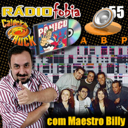 RADIOFOBIA 55 – com Maestro Billy