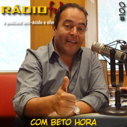 RADIOFOBIA 100 – com Beto Hora