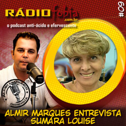 RADIOFOBIA – Almir Marques Entrevista #09 – Sumára Louise