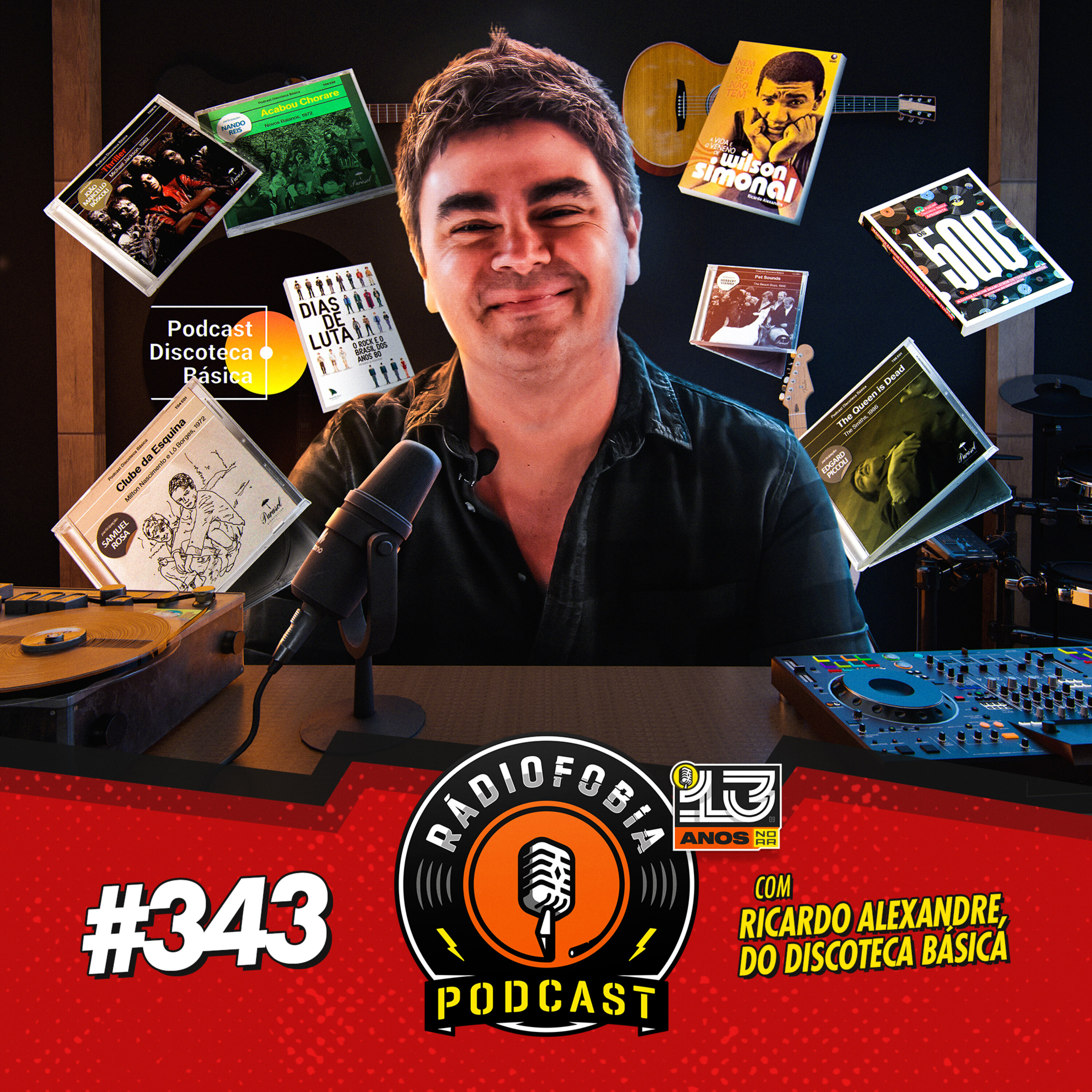 RADIOFOBIA 343 - com Ricardo Alexandre, do Discoteca Básica