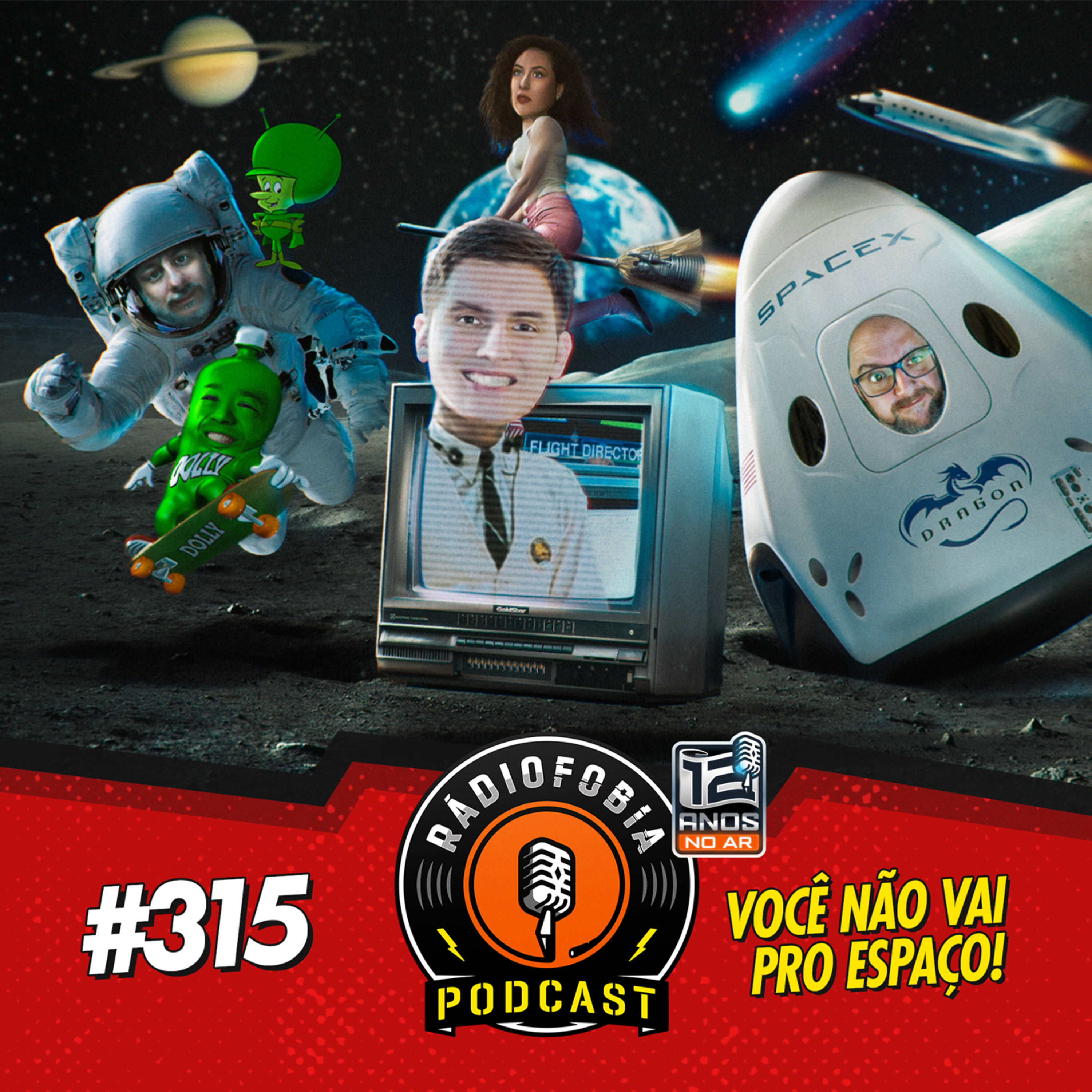 RADIOFOBIA 315 - Você não vai pro espaço!