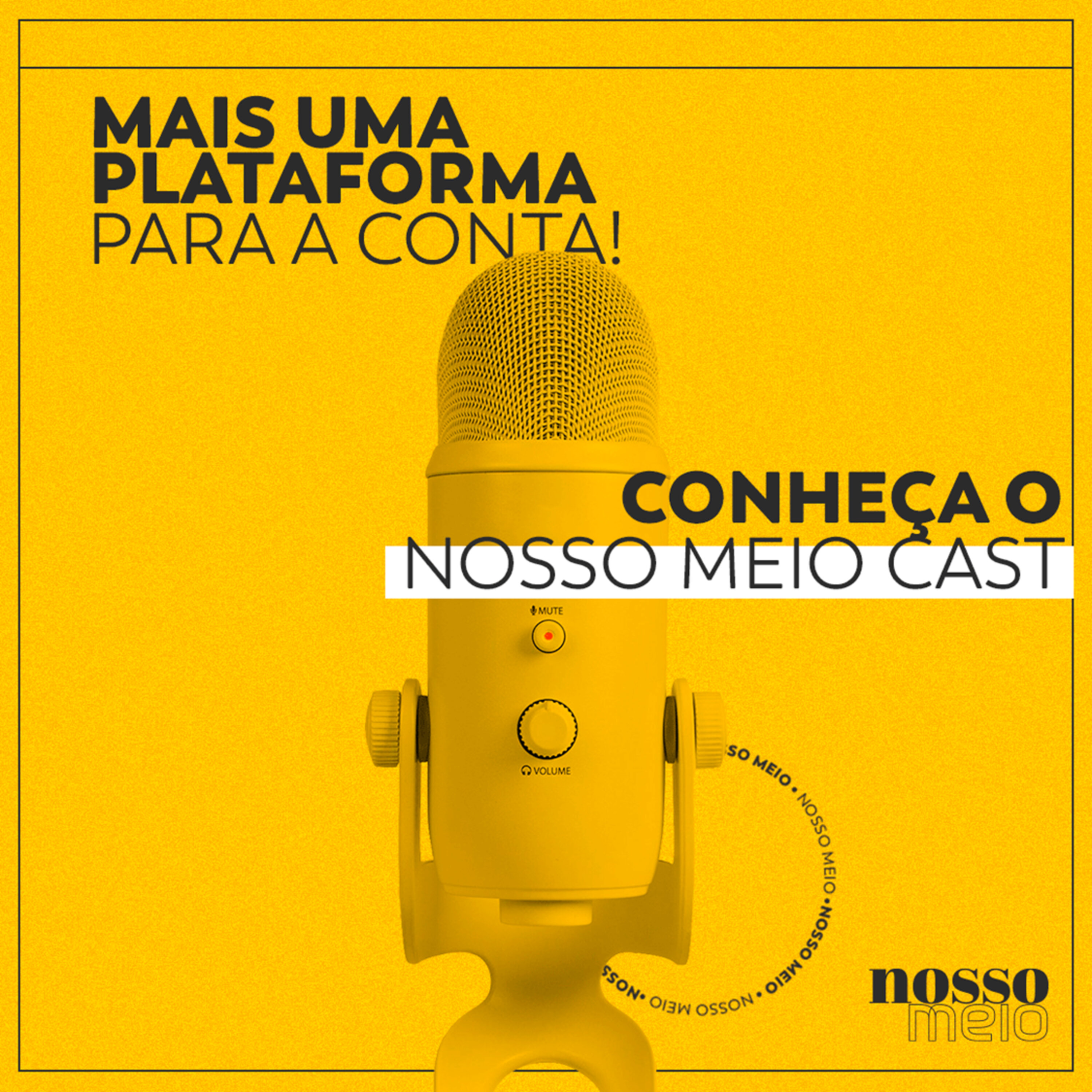 Prazer, somos o Nosso Meio Cast!