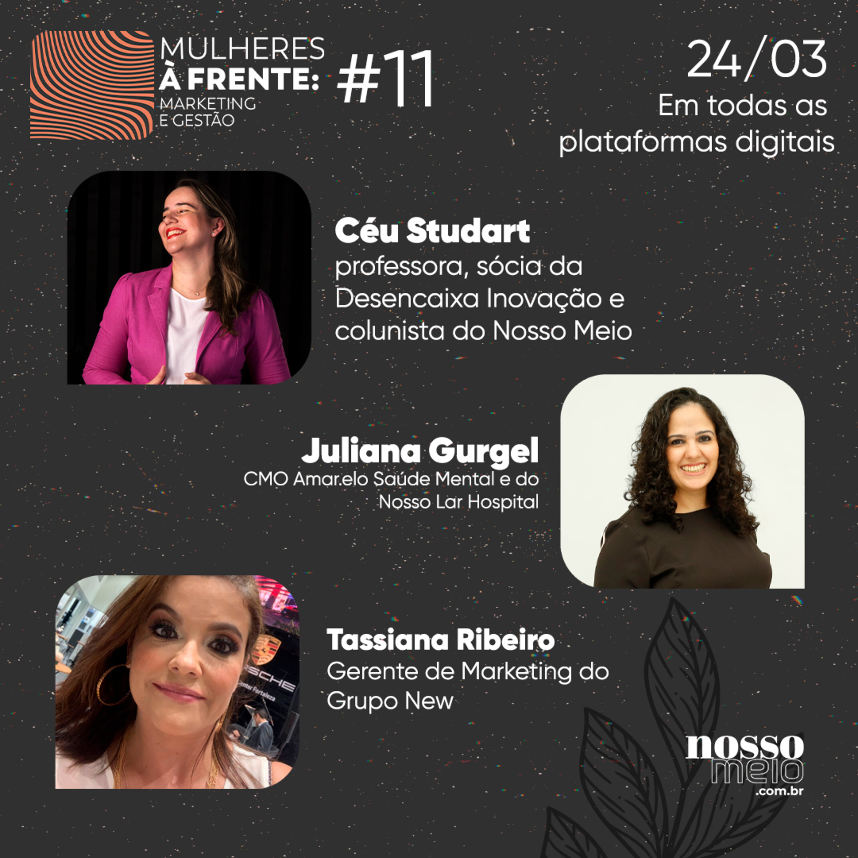 Nosso Meio Cast #11 -  Grandes projetos assinados por mulheres: cases de sucesso
