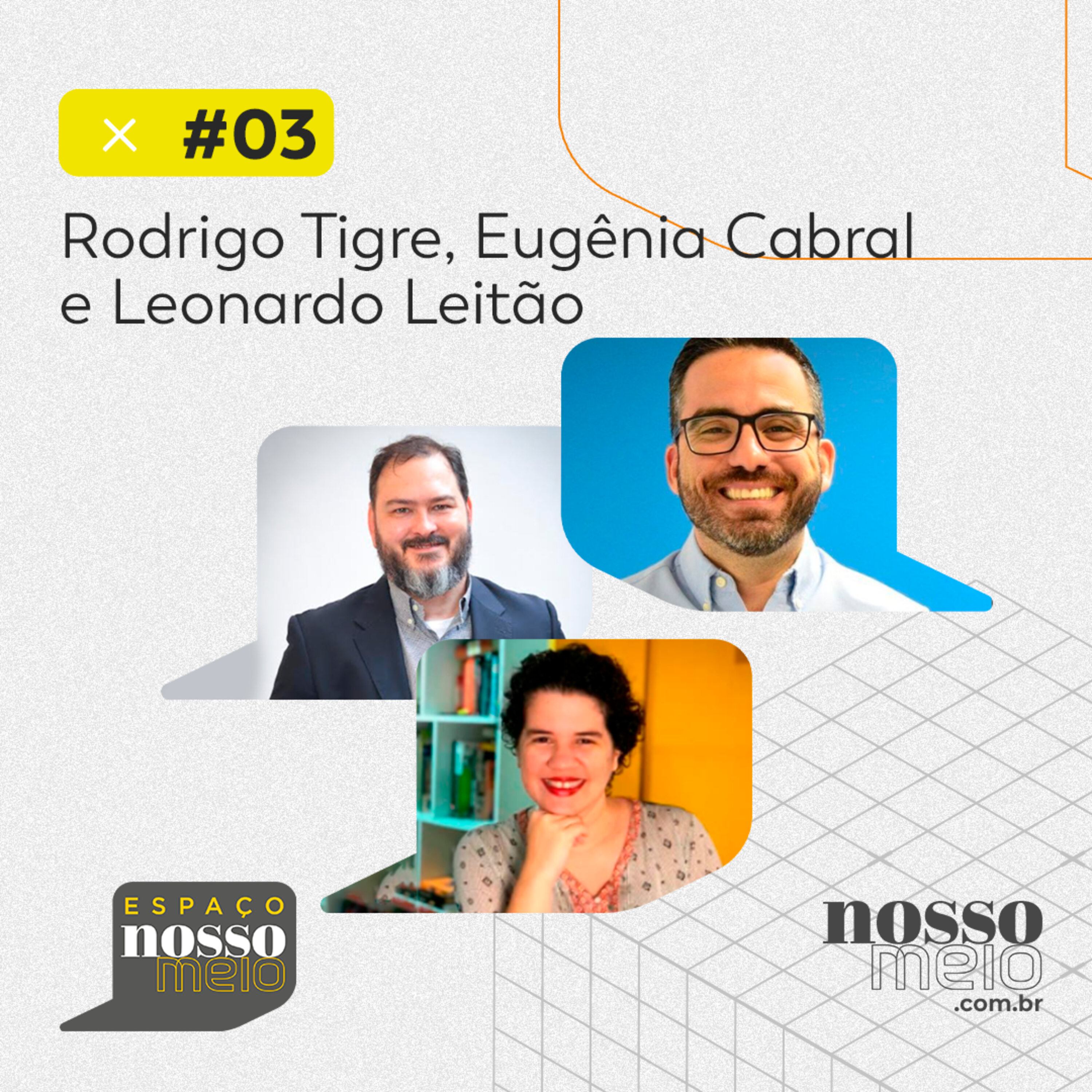Espaço Nosso Meio #03 com Rodrigo Tigre