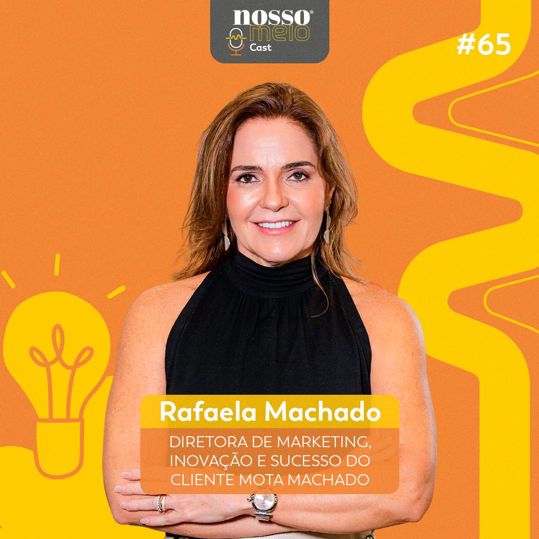 Nosso Meio Cast #65 - Quem faz o mercado: A inovação como combustível da gestão