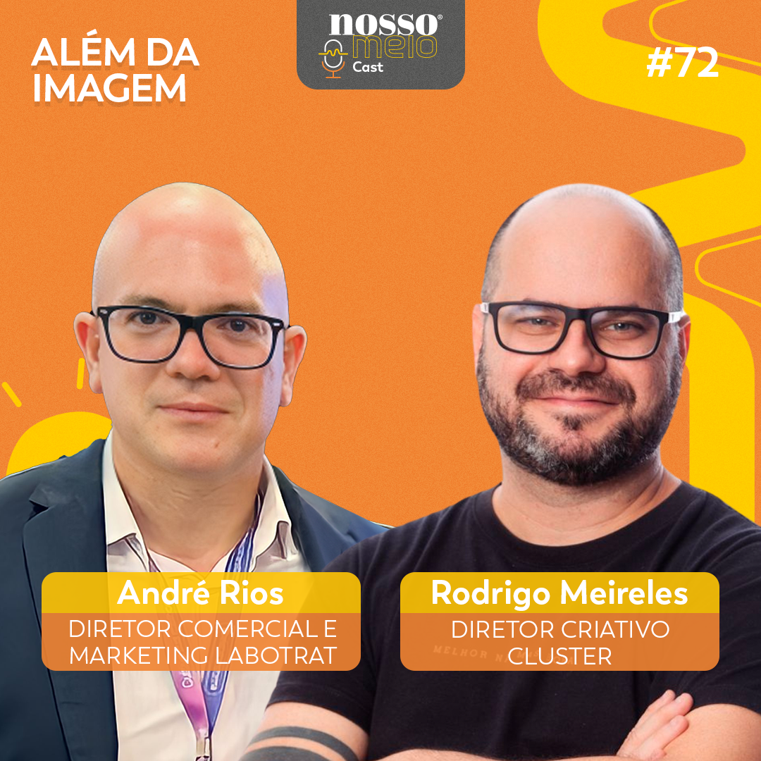 Nosso Meio Cast #72 - O percurso do rebranding