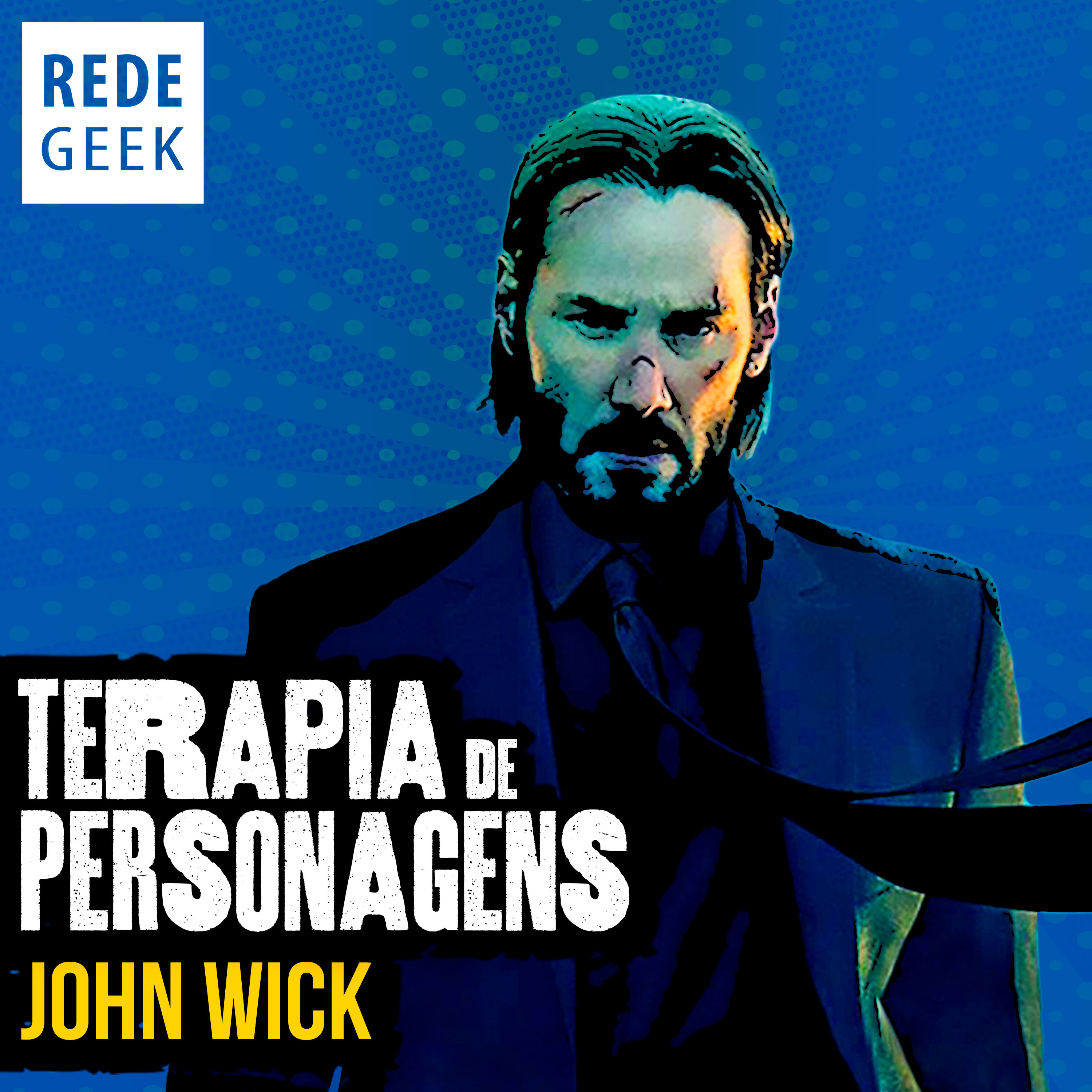 TERAPIA DE PERSONAGENS - John Wick
