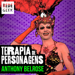 TERAPIA DE PERSONAGENS - Anthony Belrose