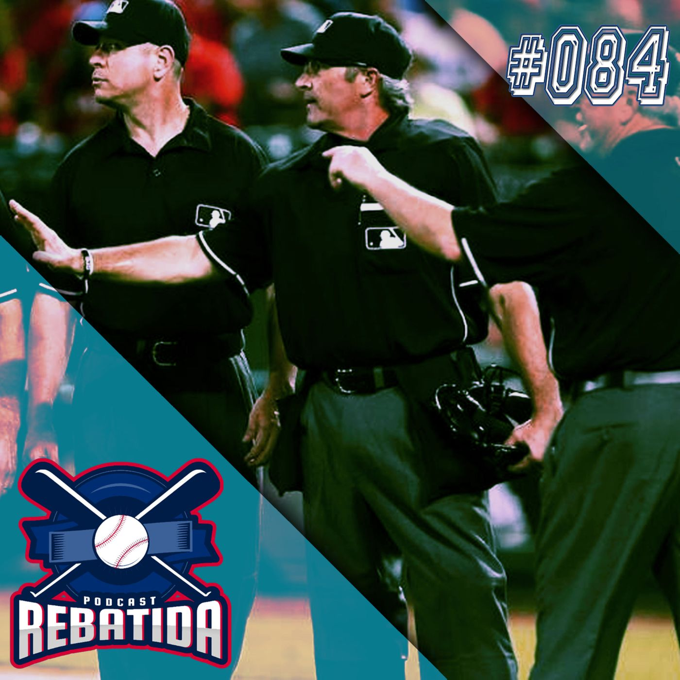 Rebatida Podcast 084 - Chama a polícia! MLB de olho nas bolinhas! episode artwork