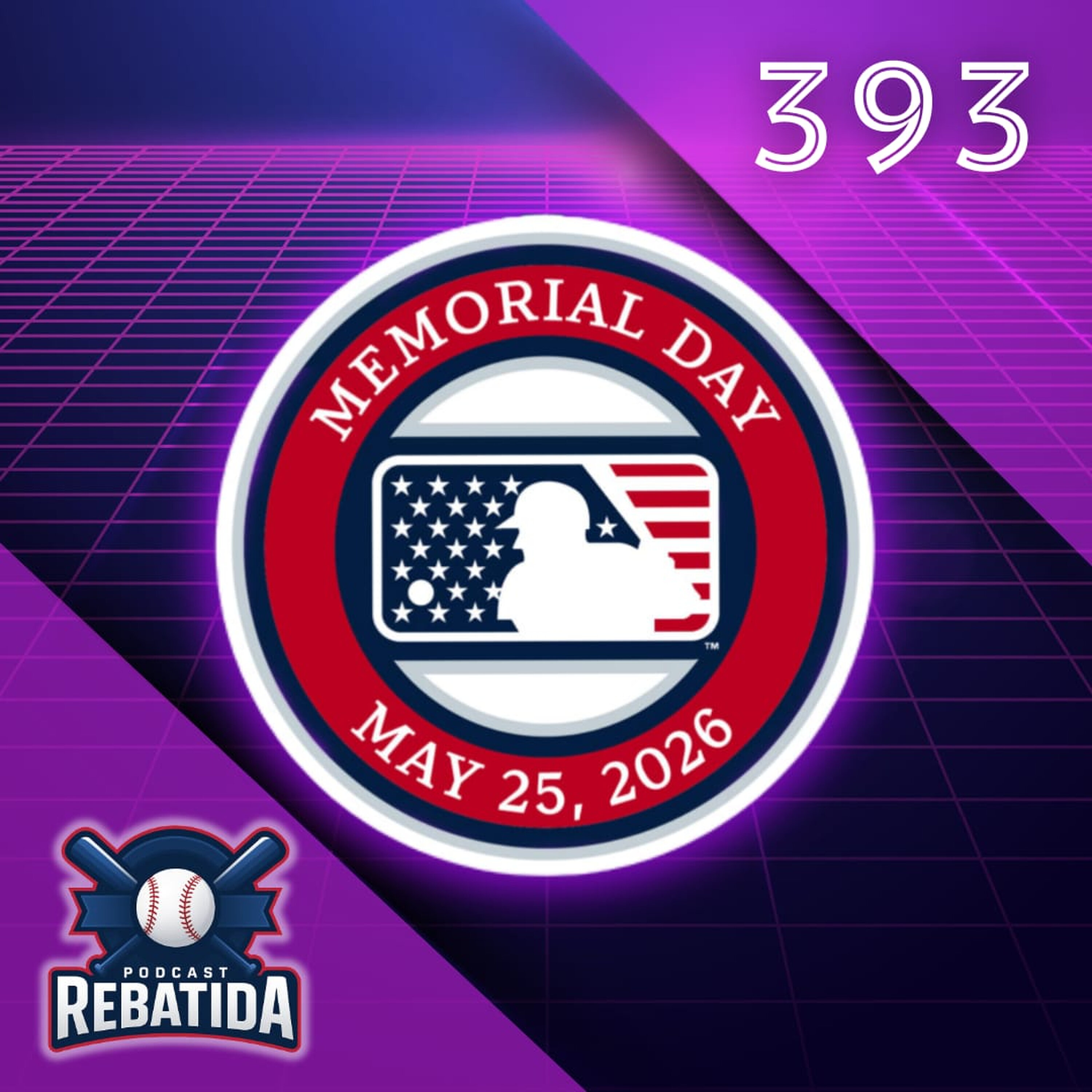 Rebatida Podcast 393 – Memorial Day 2026 e a supremacia da NL é real? episode artwork