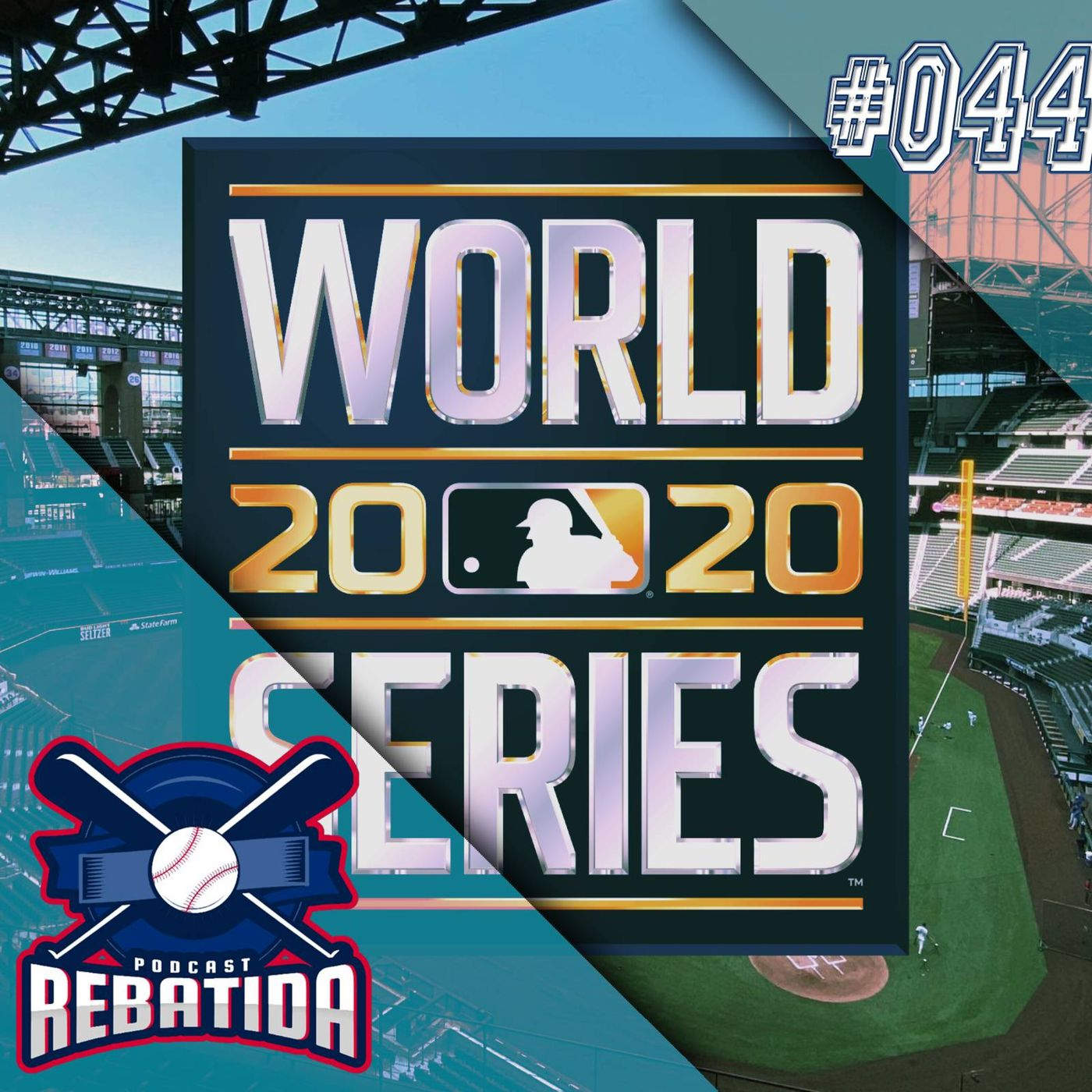 Rebatida Podcast 044 – World Series 2020 episode artwork