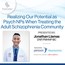 Realizing Our Potential as Psych NPs When Treating the Adult Schizophrenia Community