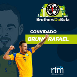 Convidado: Bruno Rafael - Seleção Brasileira Futsal
