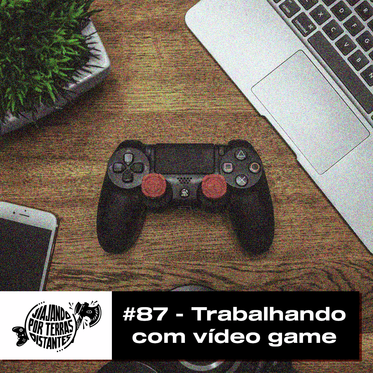 #087 - Trabalhando com videogame: com Marco Furtado