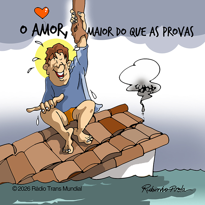 O amor, maior do que as provas