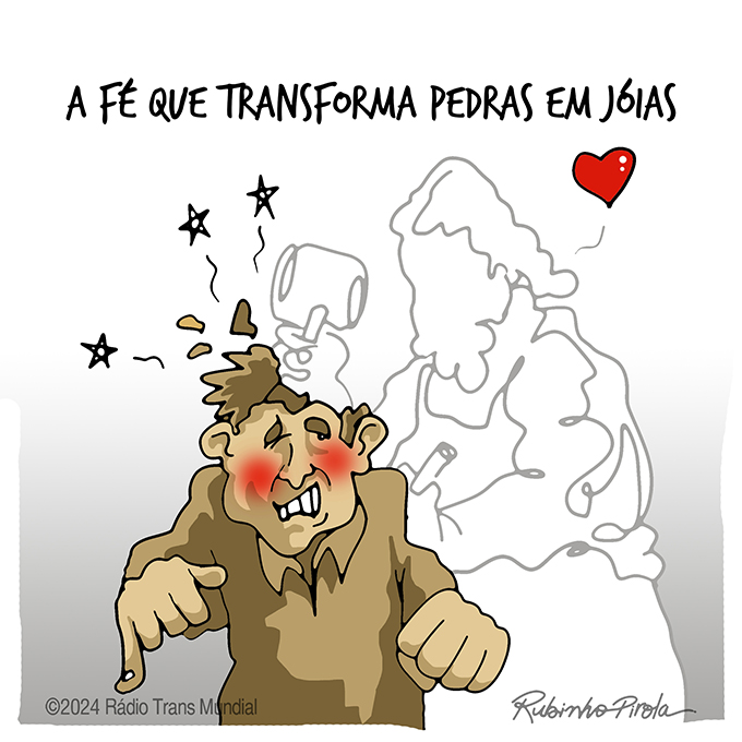  A fé que transforma pedras em jóias