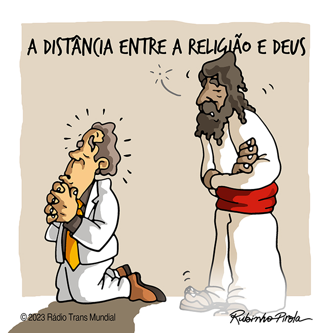 A distância entre a religião e Deus 