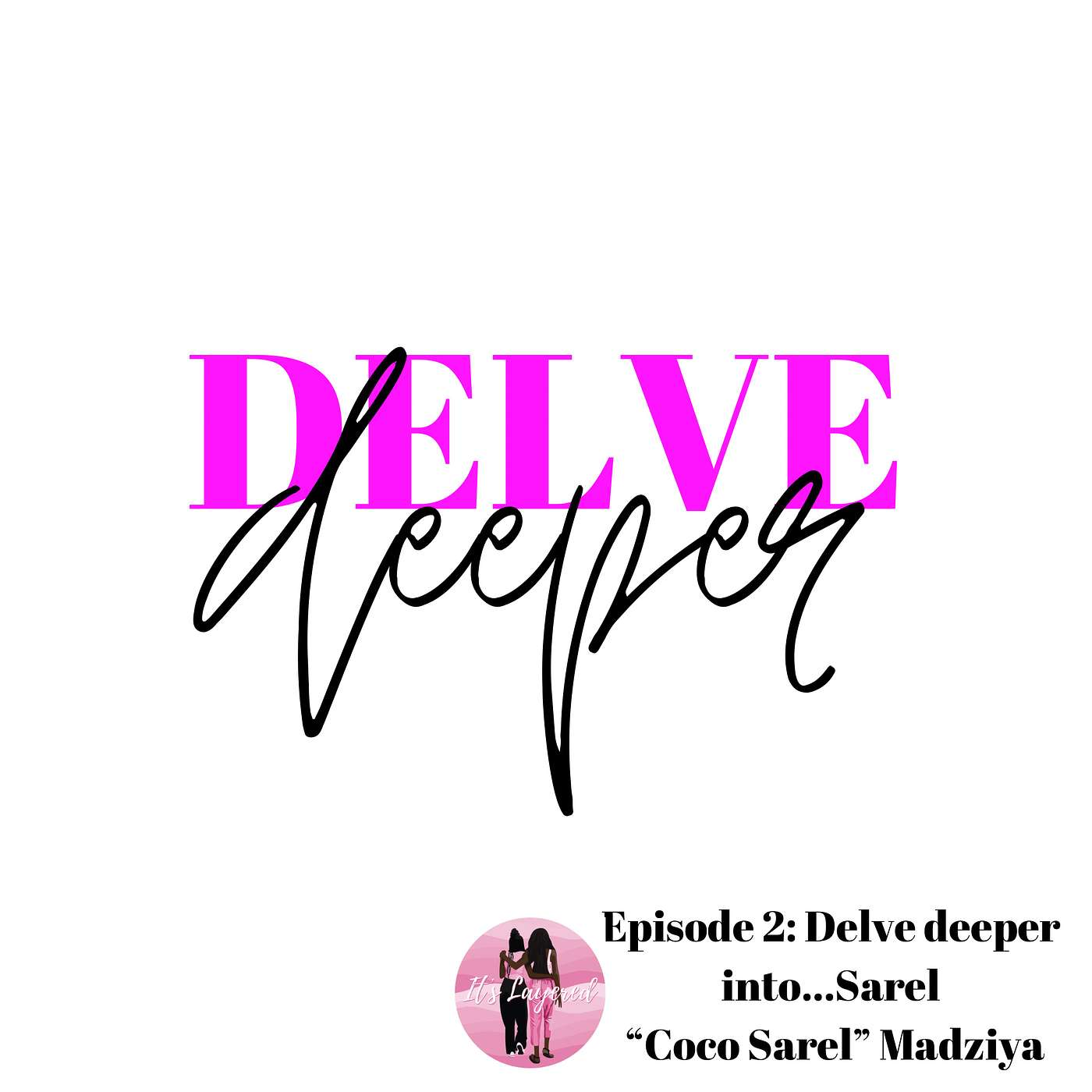 It\'s Layered Podcast