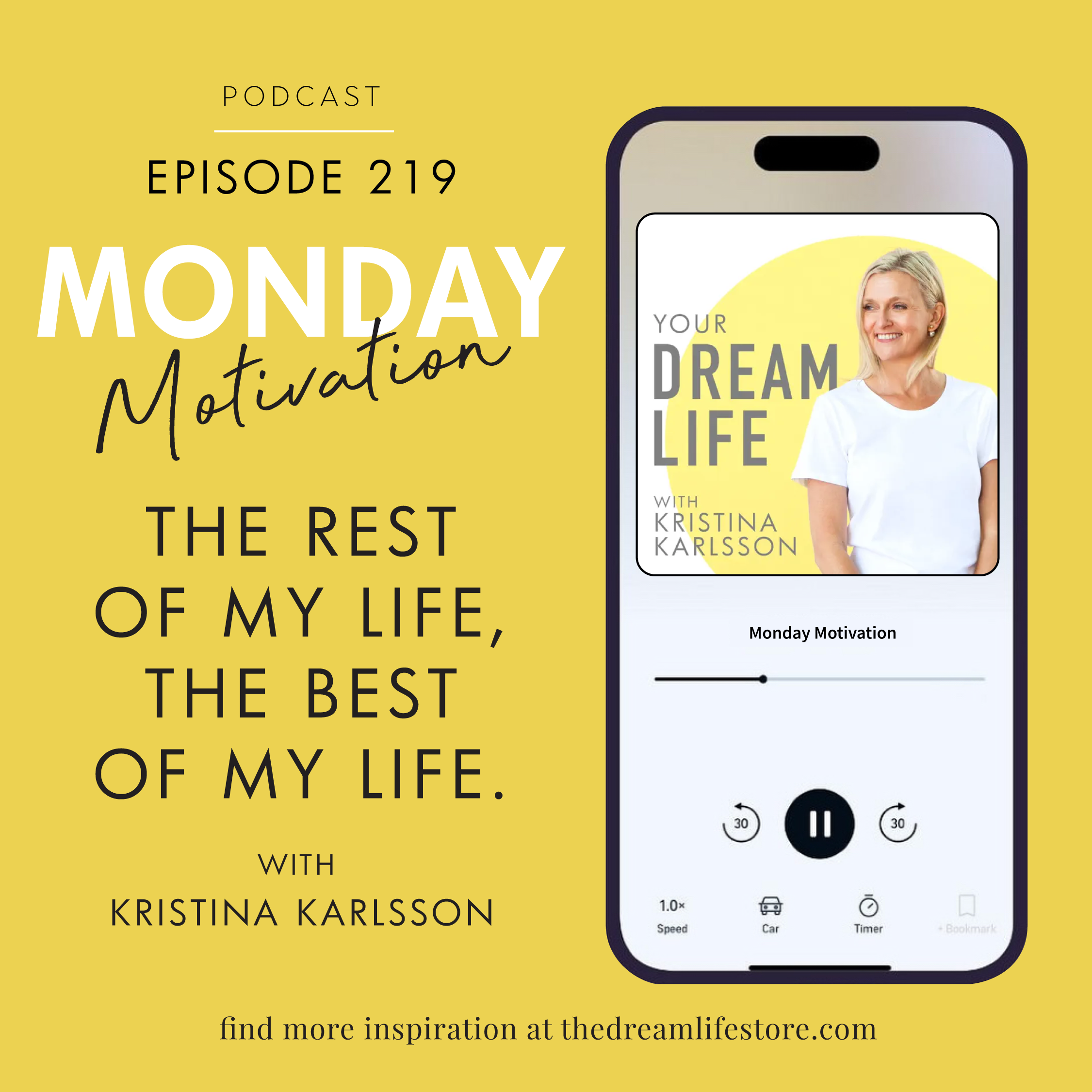 #219 - Monday Motivation: The Rest of My Life, the Best of My Life