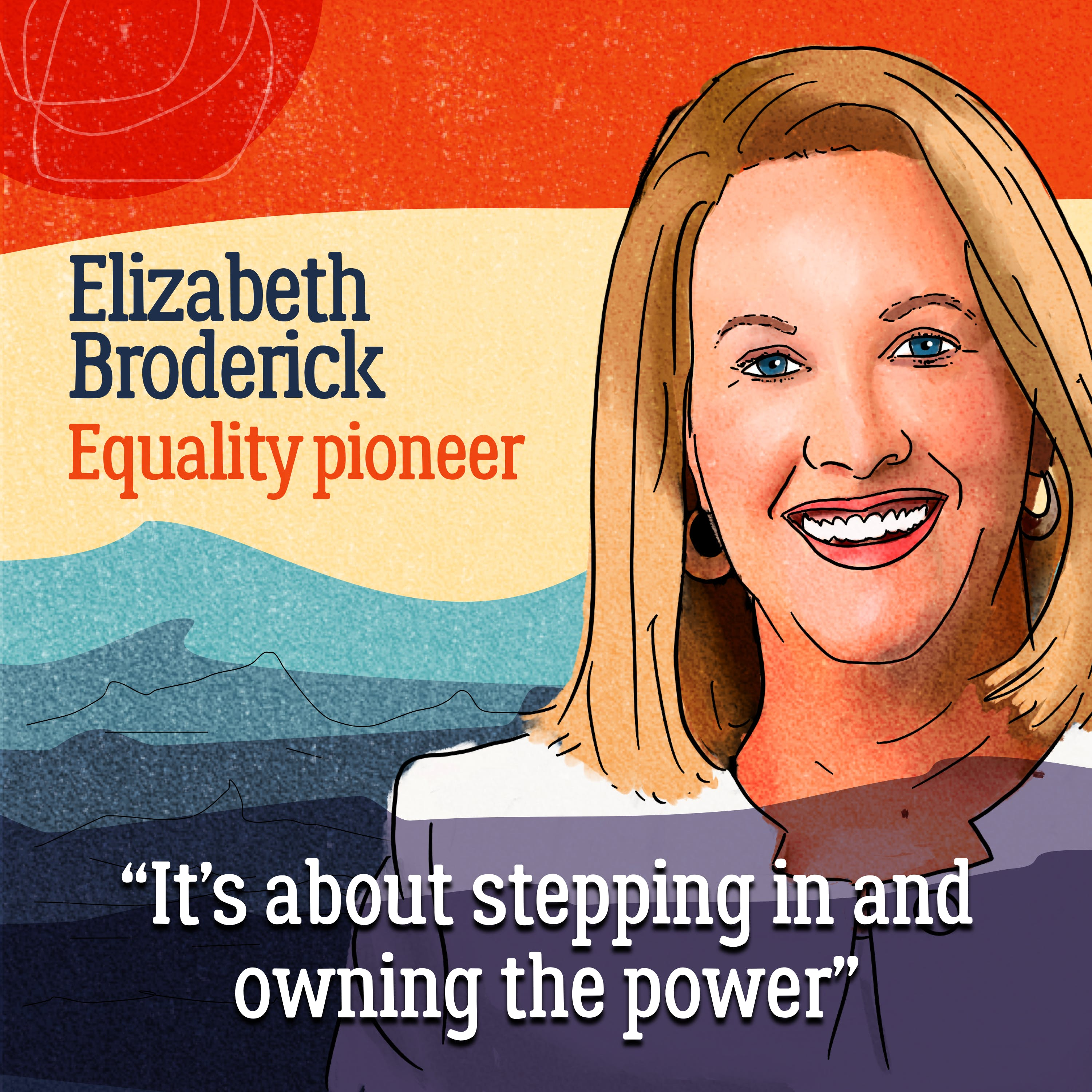 Challenge accepted — Liz Broderick on stepping into your power
