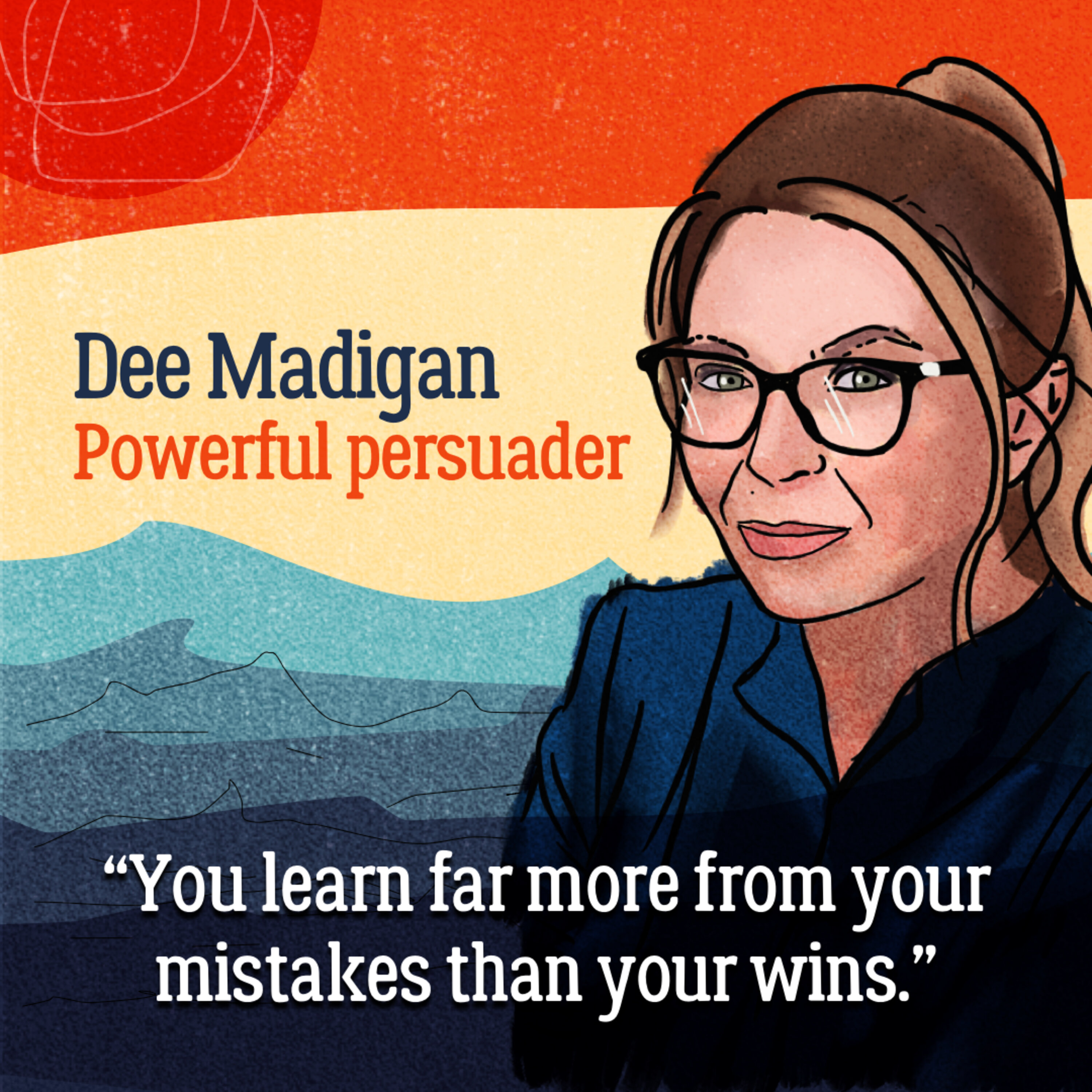 Advertising oracle — Dee Madigan makes the message matter Advertising oracle — Dee Madigan makes the message matter