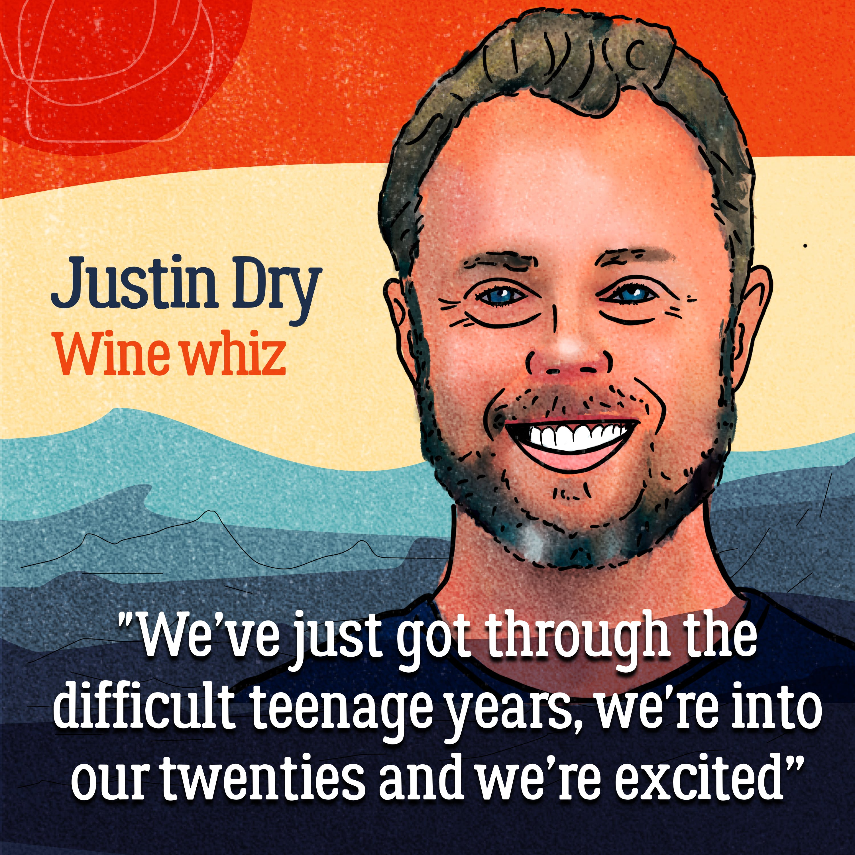 Bold blend — How Justin Dry lost the lot and came back full bodied