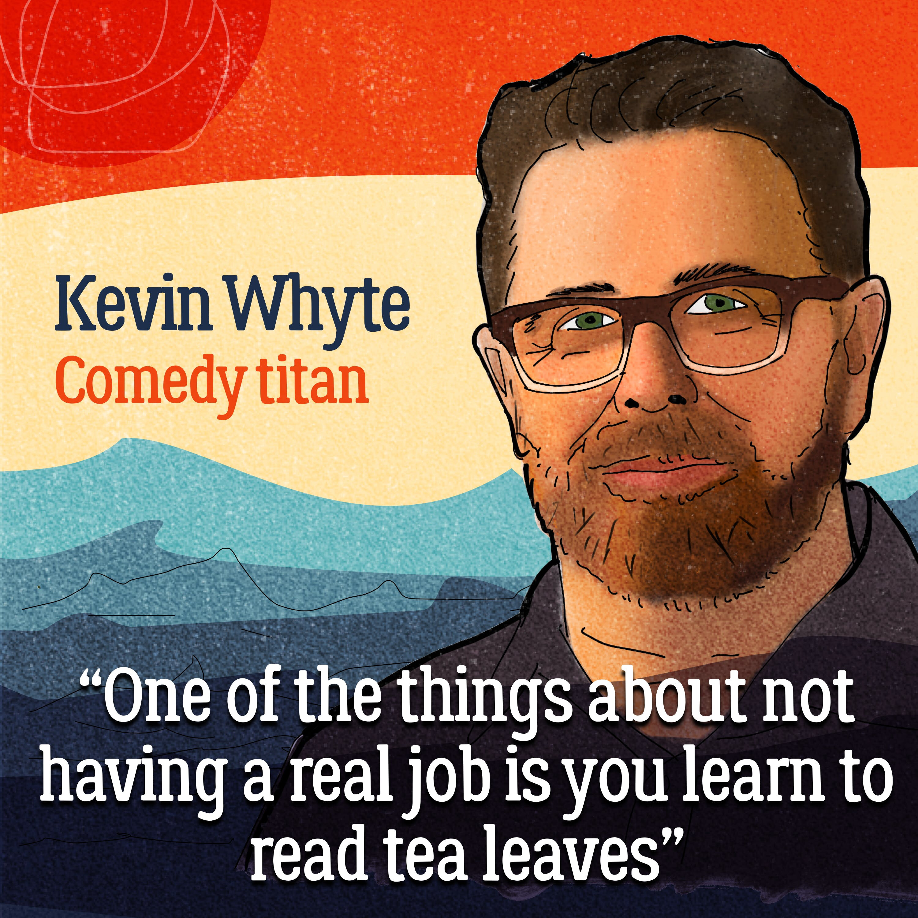 That’s Entertainment — Comedy boss Kevin Whyte on going broke, bouncing back, and shifting the laughs from stages to zoom screens
