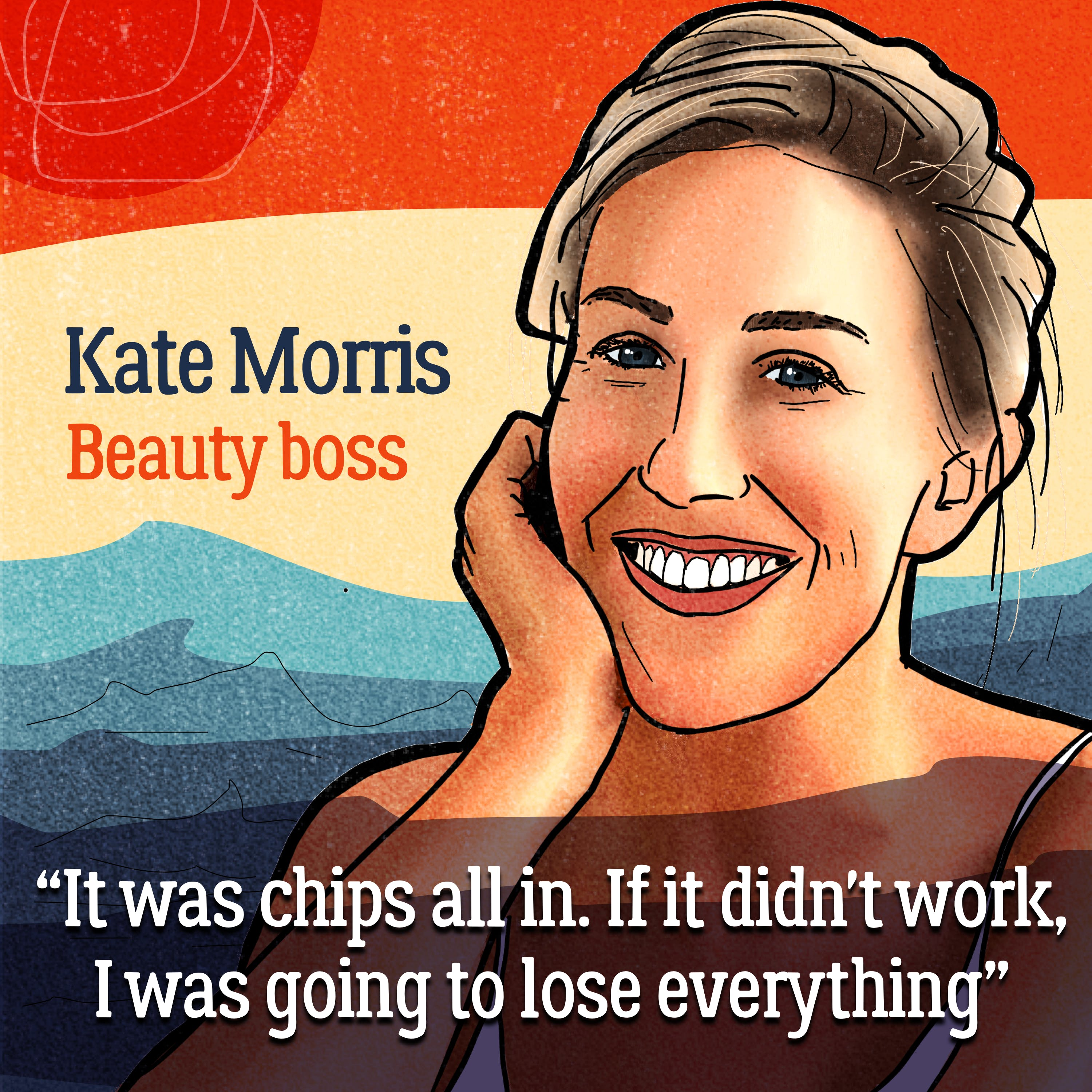 You beauty — Kate Morris on taking her online cosmetic company from her garage to stock market float