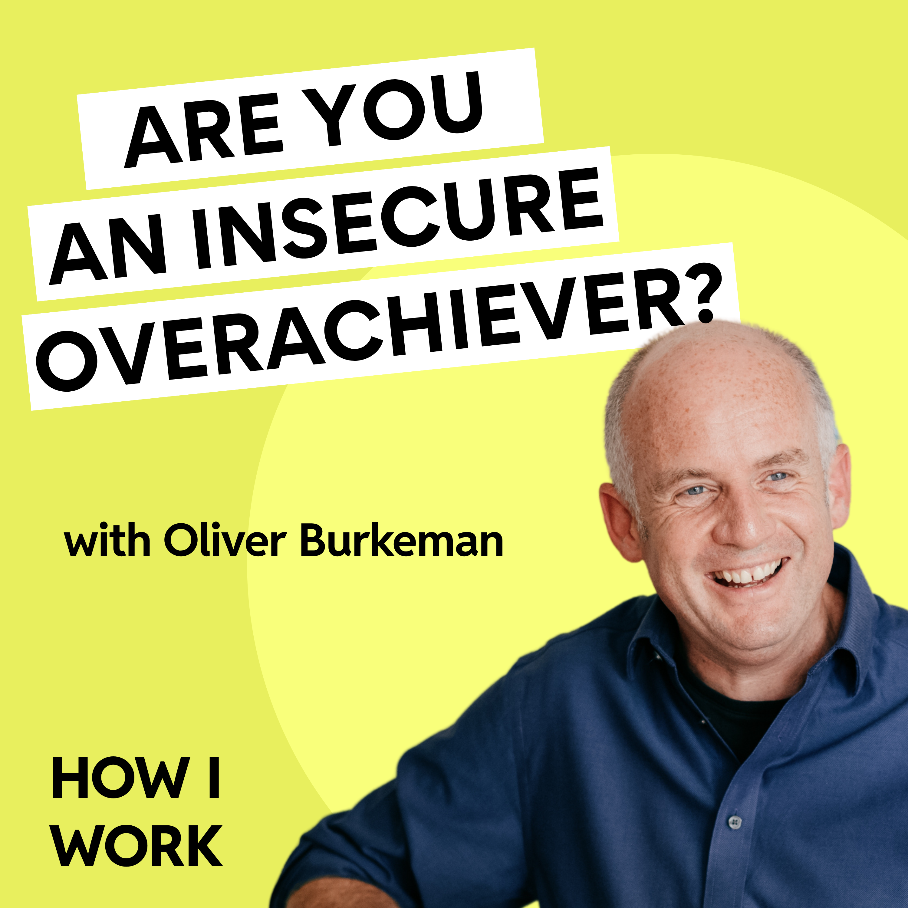 Are you an insecure overachiever? Oliver Burkeman on why success never feels like enough