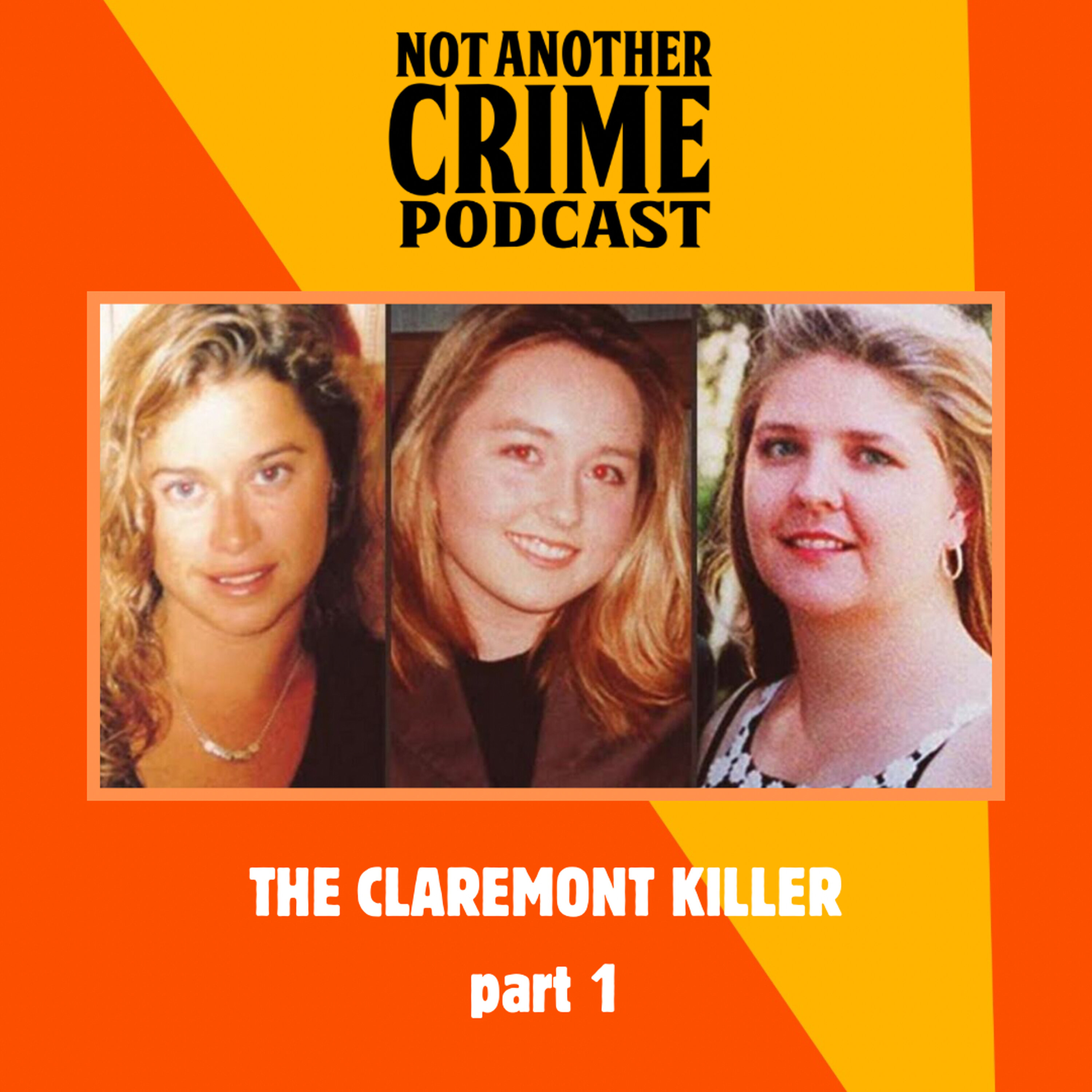 The Claremont Killer Part One