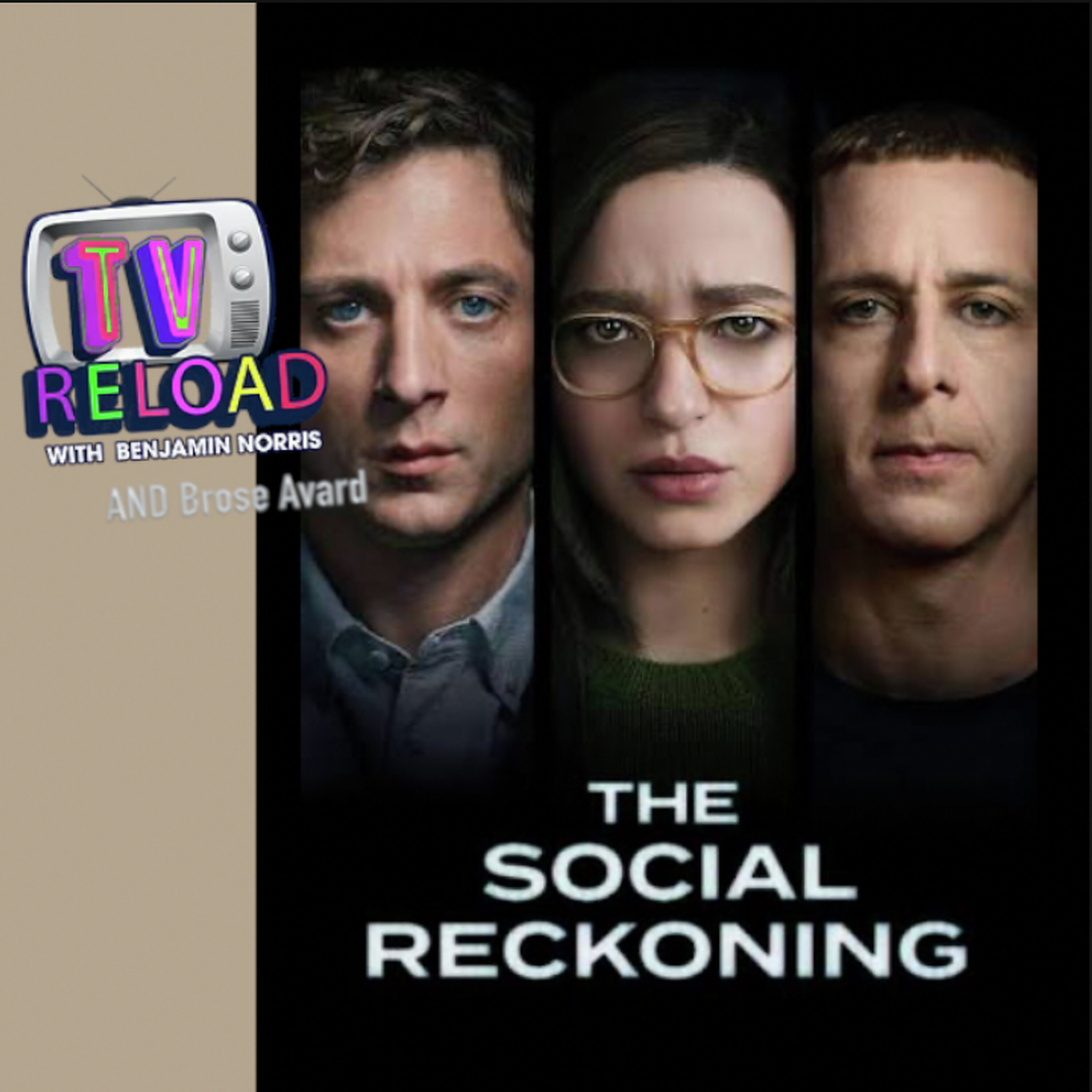 THE SOCIAL RECKONING - FILM REVIEW -With Special Guest Brose Avard