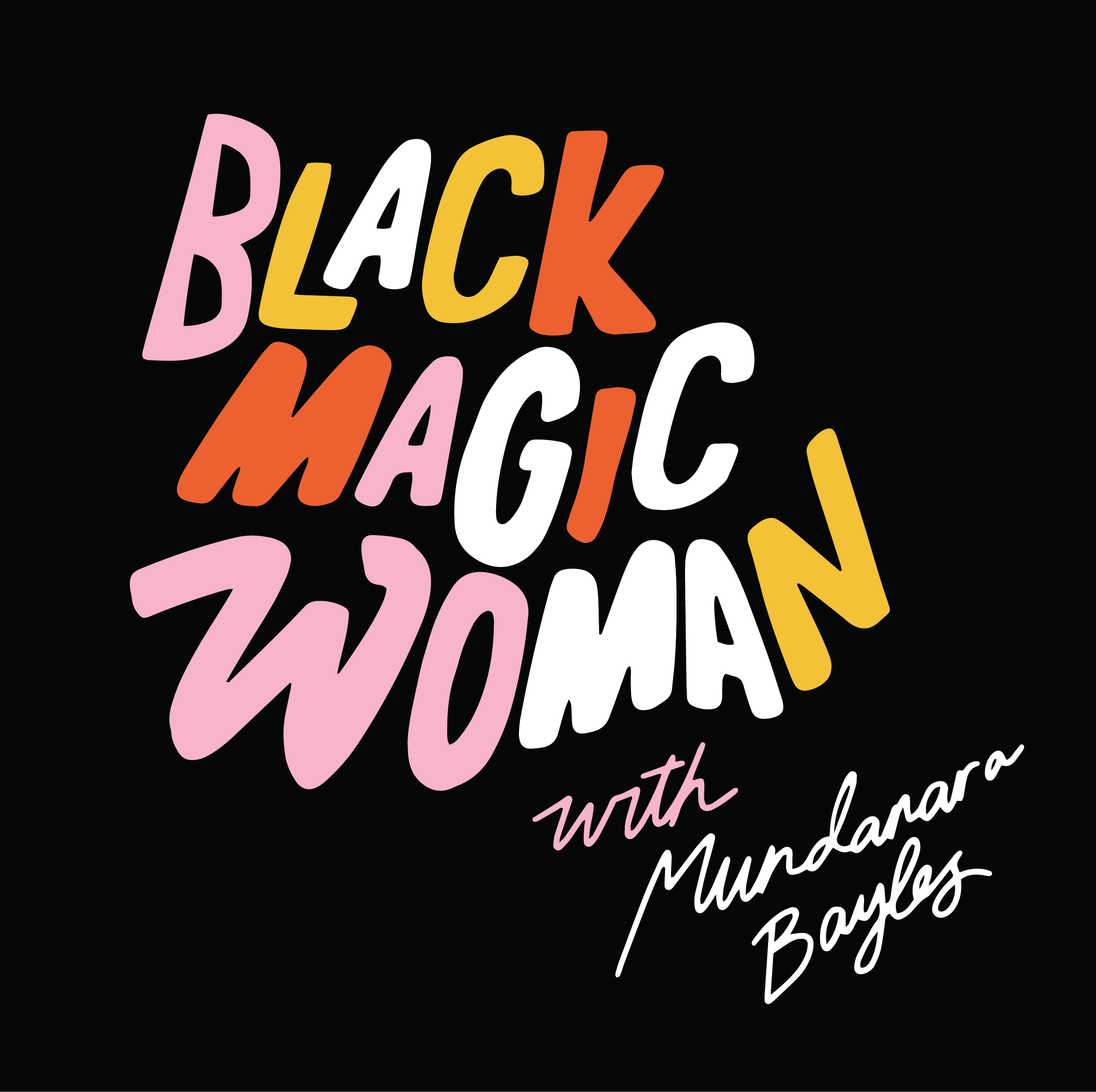 Welcome to the Black Magic Woman Podcast