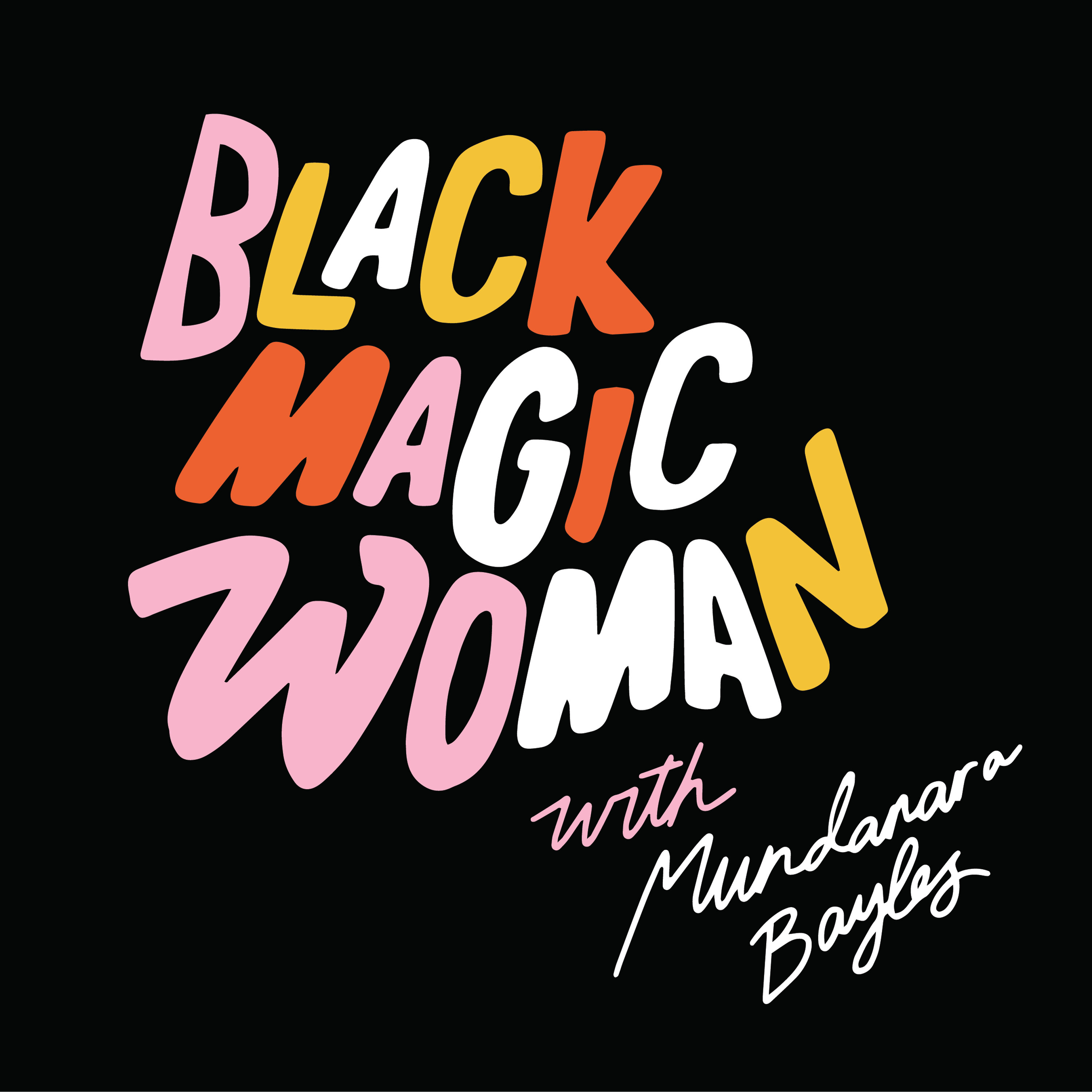 Welcome to the Black Magic Woman Podcast
