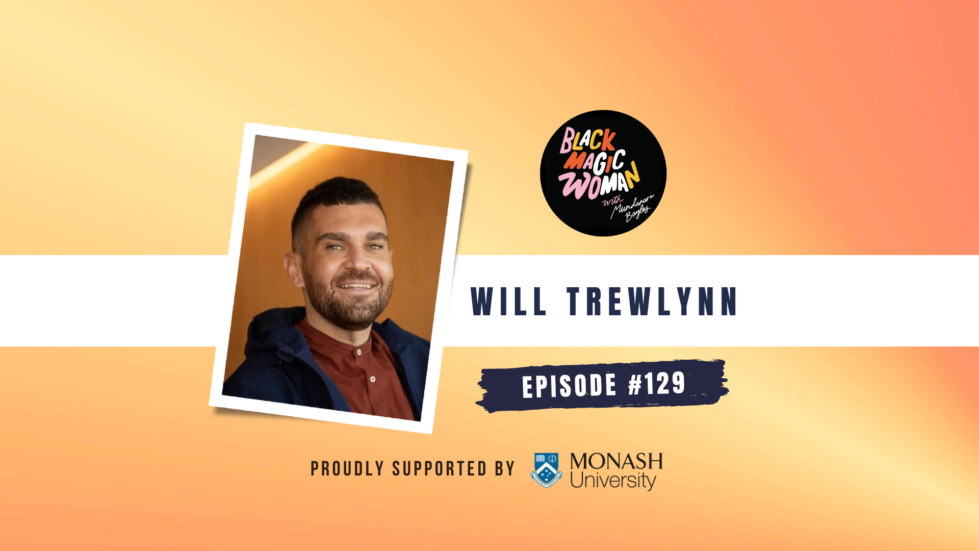 Monash University Partnership Series - William Trewlynn