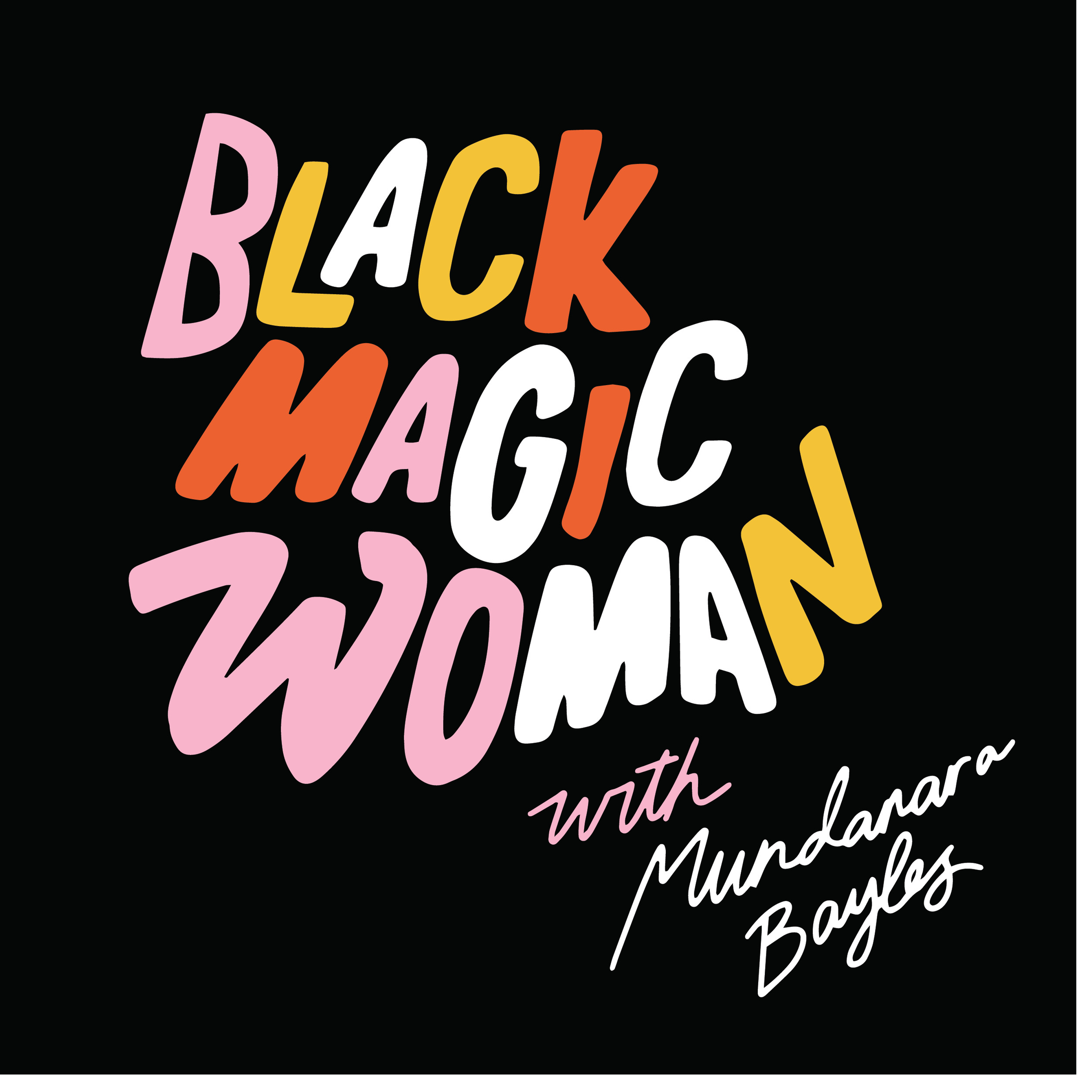 Black Magic Woman with Mundanara Bayles