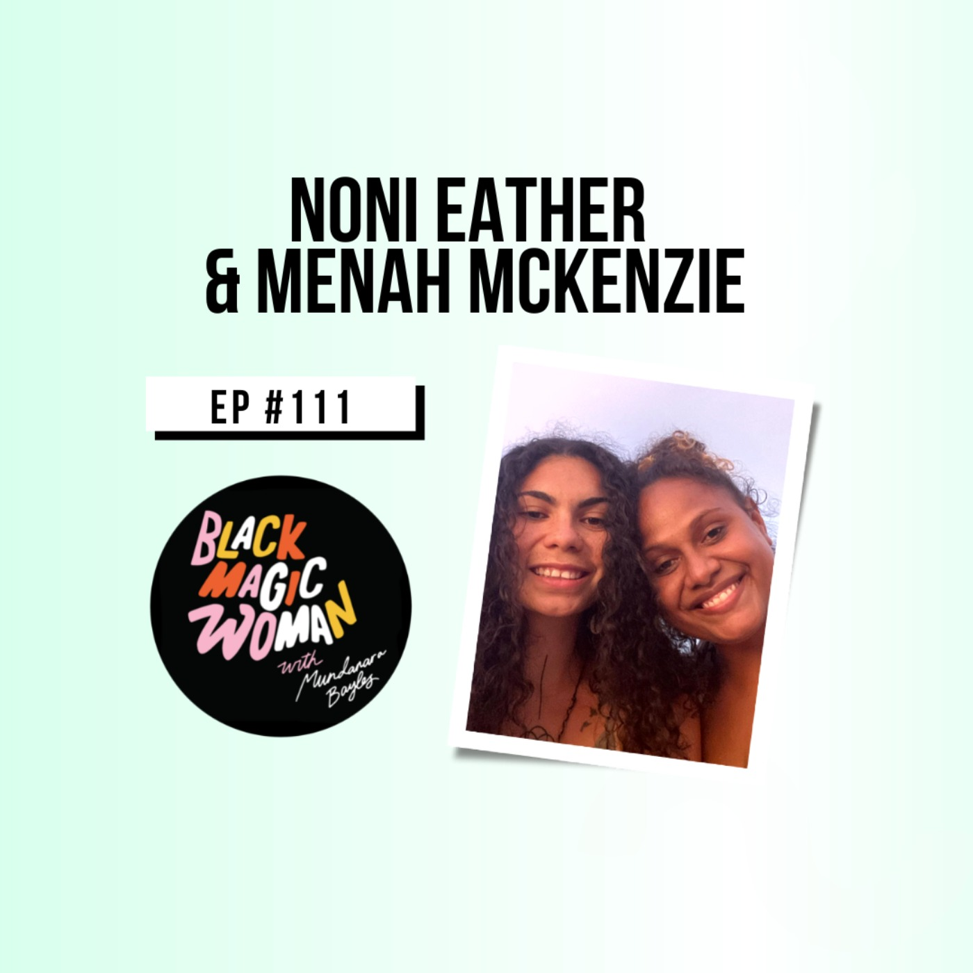 Noni Eather & Menah Mckenzie