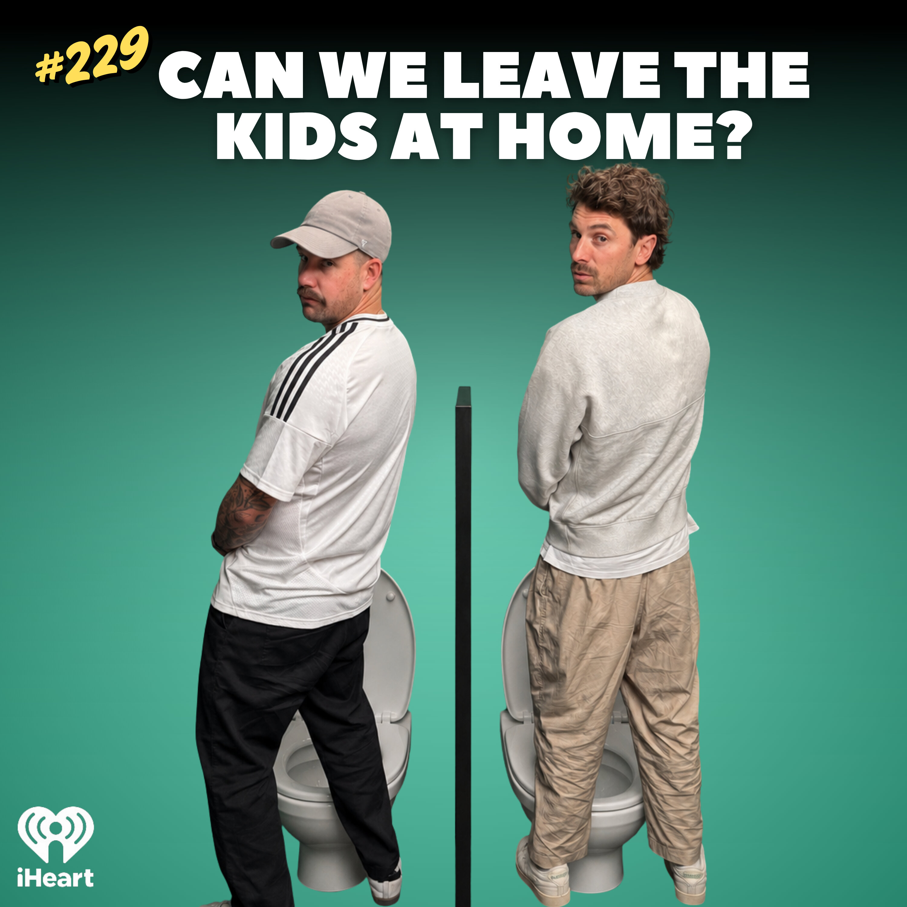#229 Can We Leave The Kids At Home? episode artwork