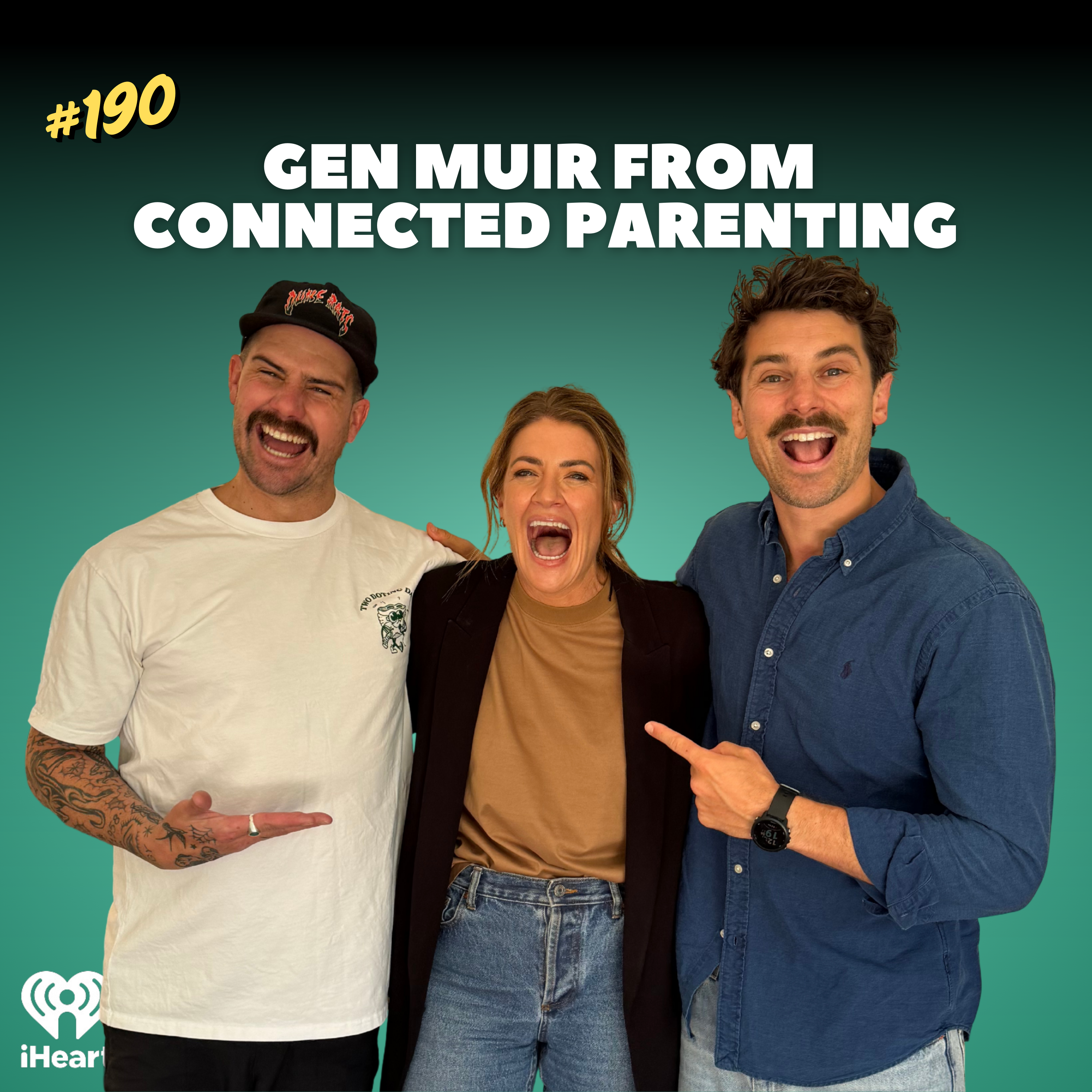 #190 We've brought in the parenting expert - Gen Muir is in the house!