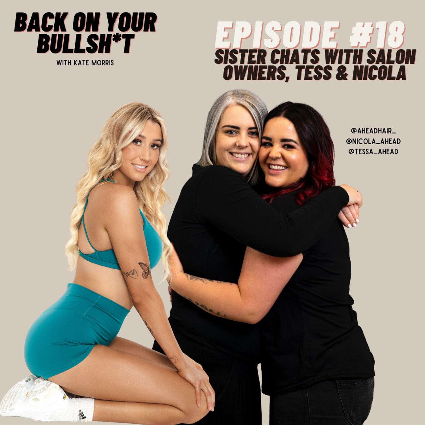 EP #18 Sister Chats With Salon Owners Tess & Nicola!!