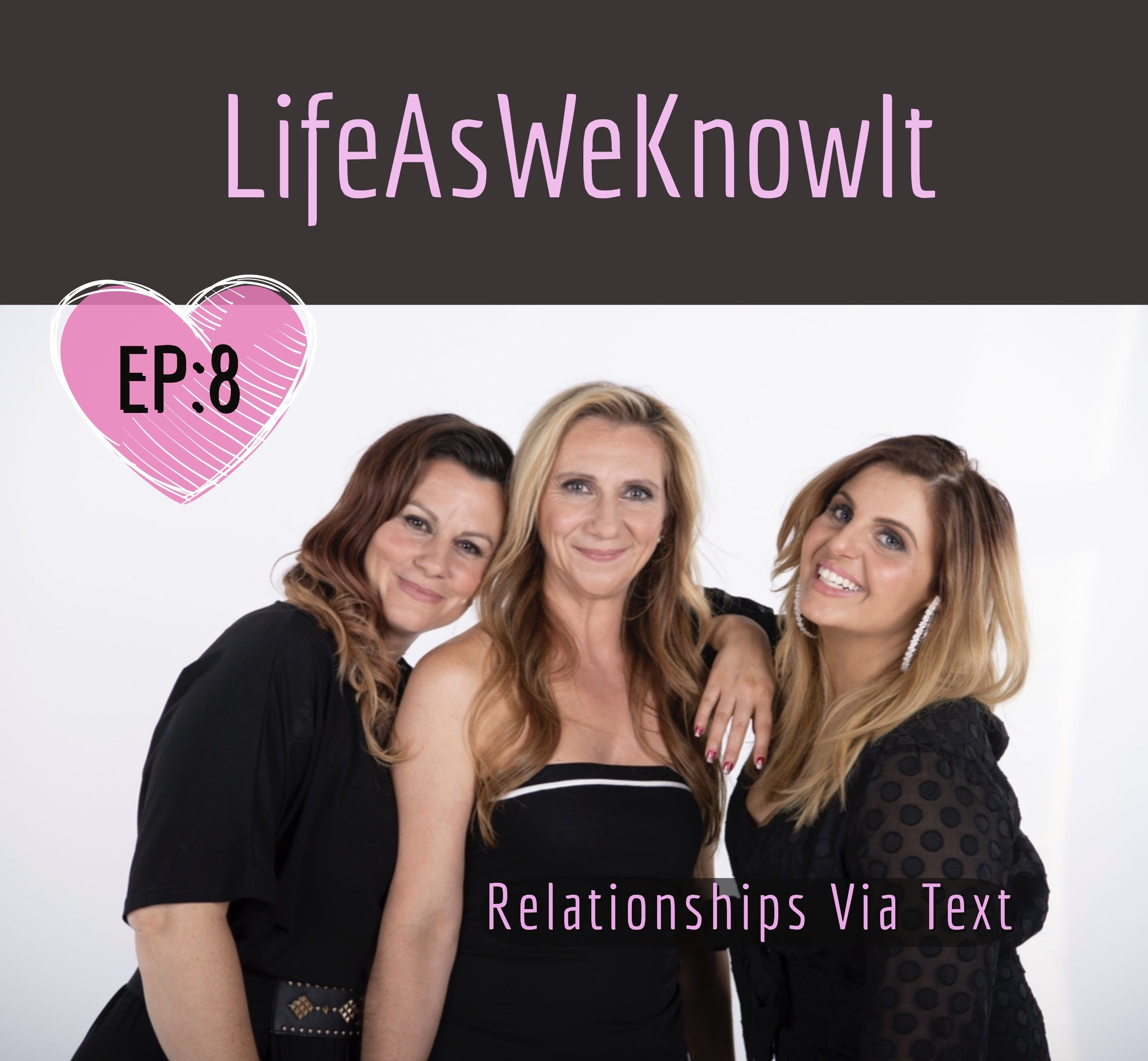 S1 EP8 - Relationships Via Text