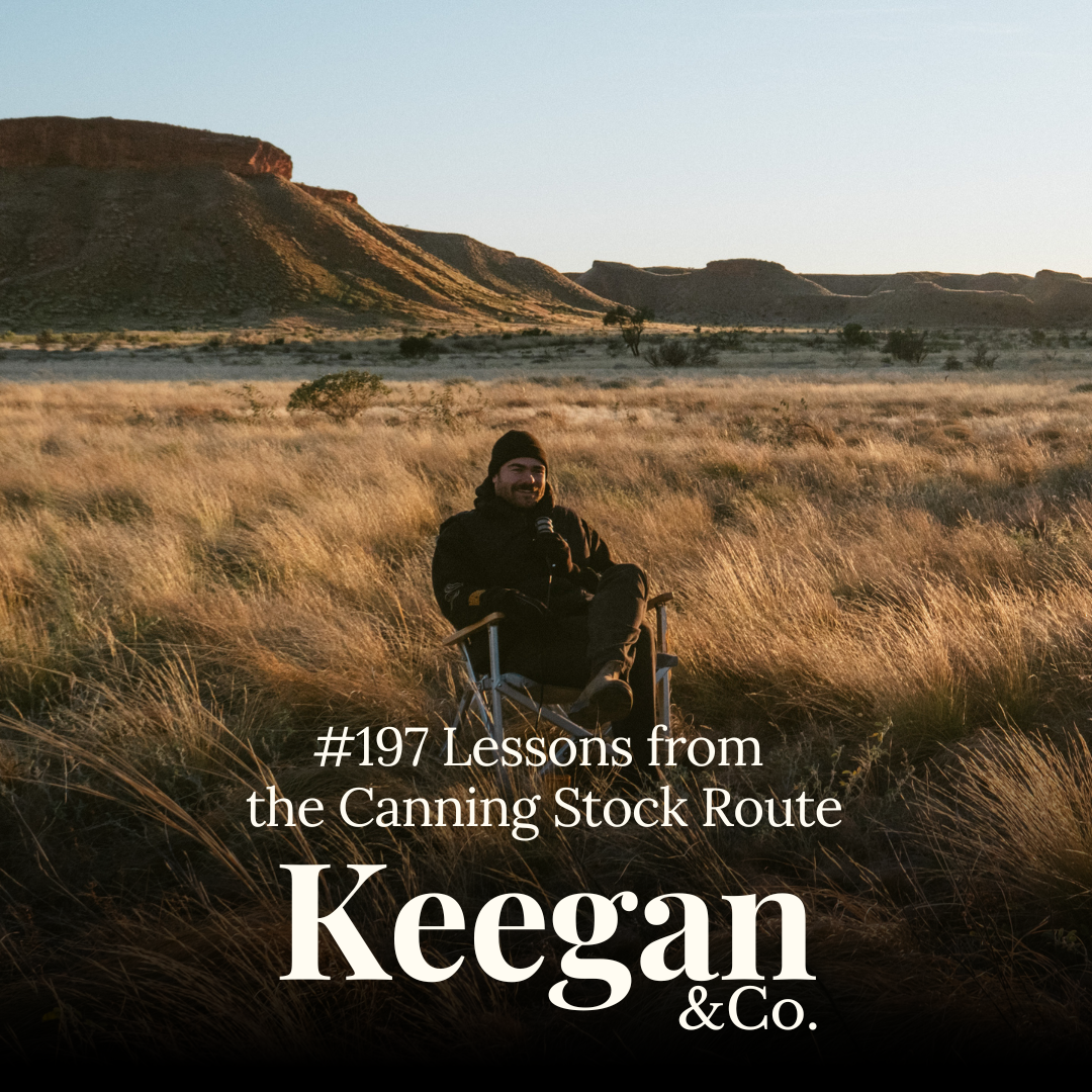 #197 Why Resilience Is the Skill Behind Every World Record | Lessons from the Canning Stock Route episode artwork
