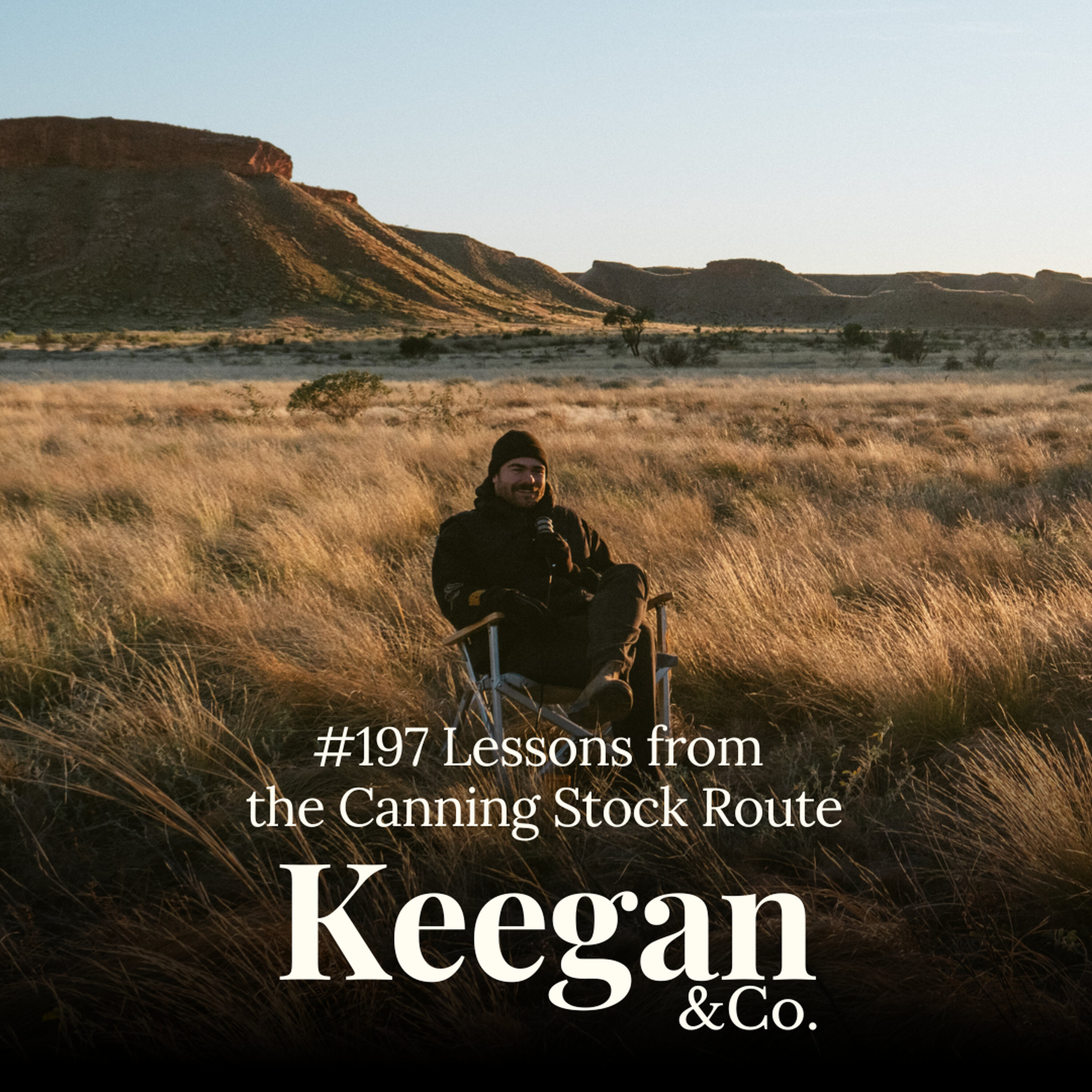 #197 Why Resilience Is the Skill Behind Every World Record | Lessons from the Canning Stock Route episode artwork