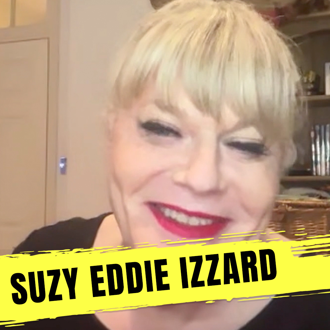 🎭 EXCLUSIVE CHAT: Suzy Eddie Izzard