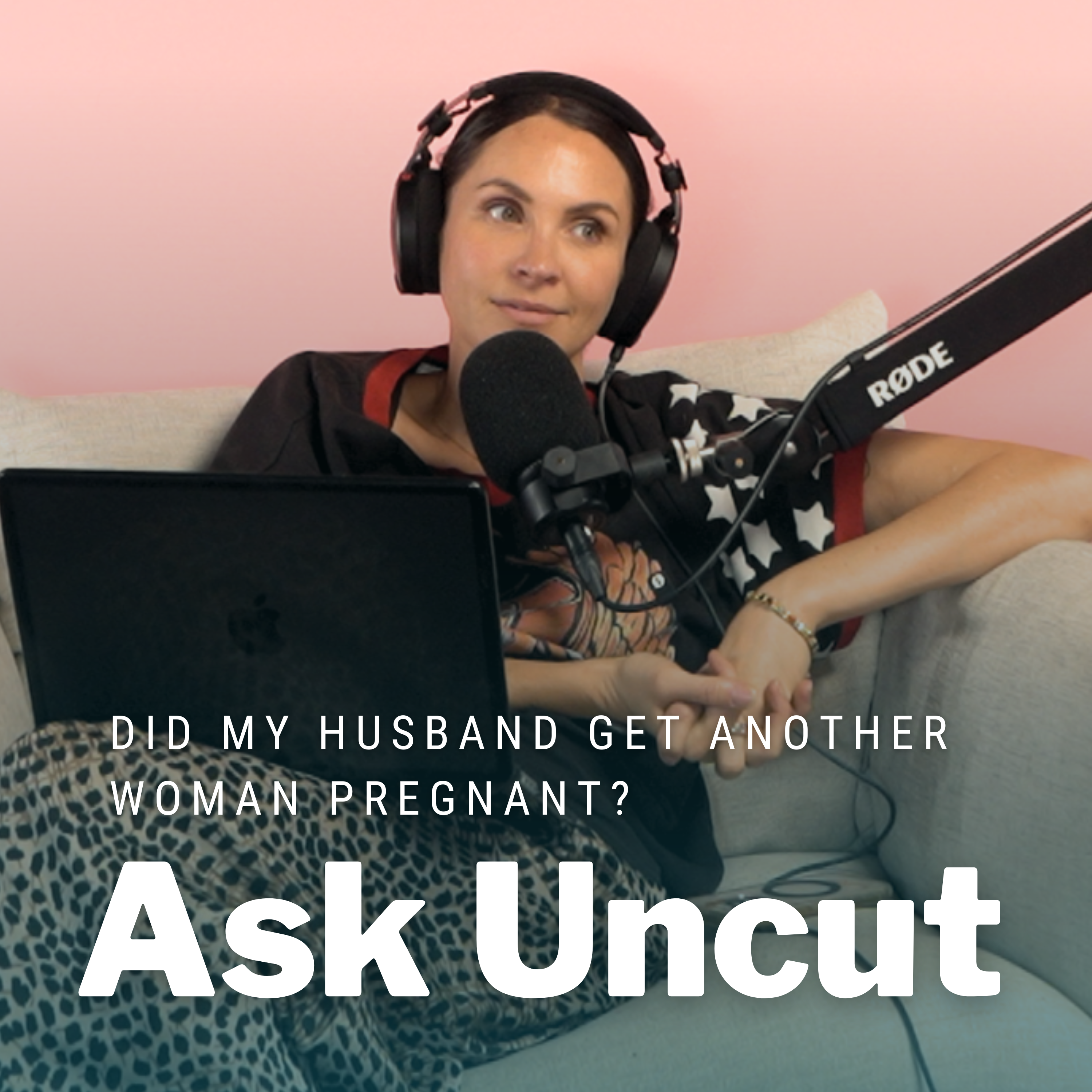 Ask Uncut - Did My Husband Get Another Woman Pregnant?