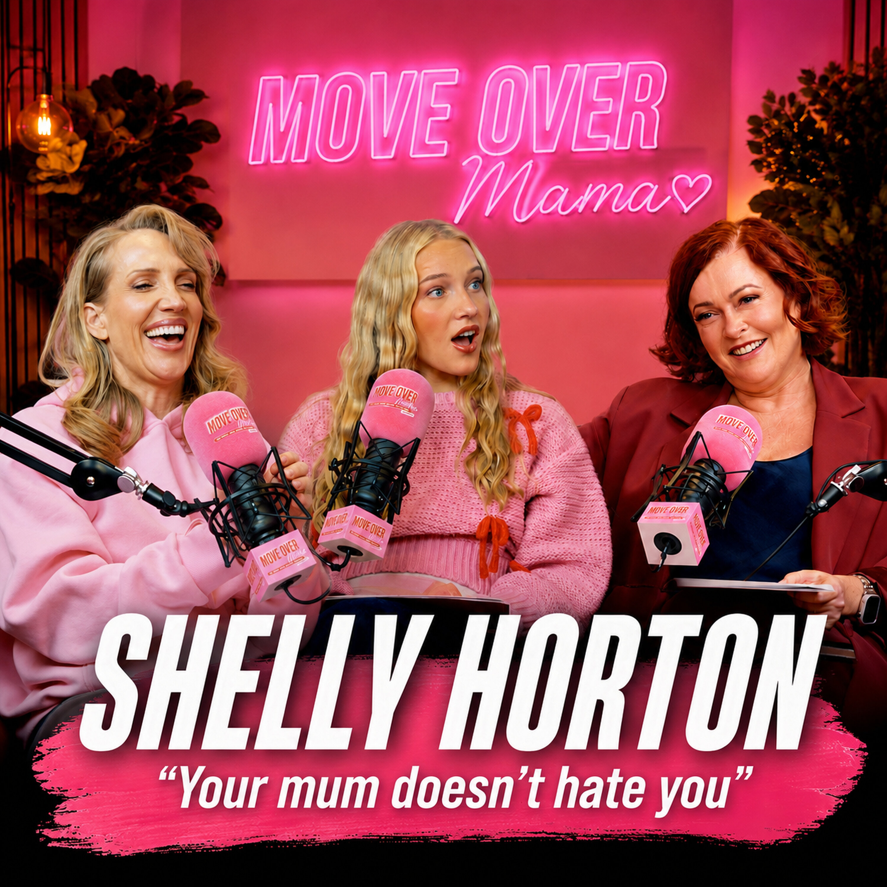 Your Mum Doesn't Hate You… She's Going Through This | Shelly Horton episode artwork