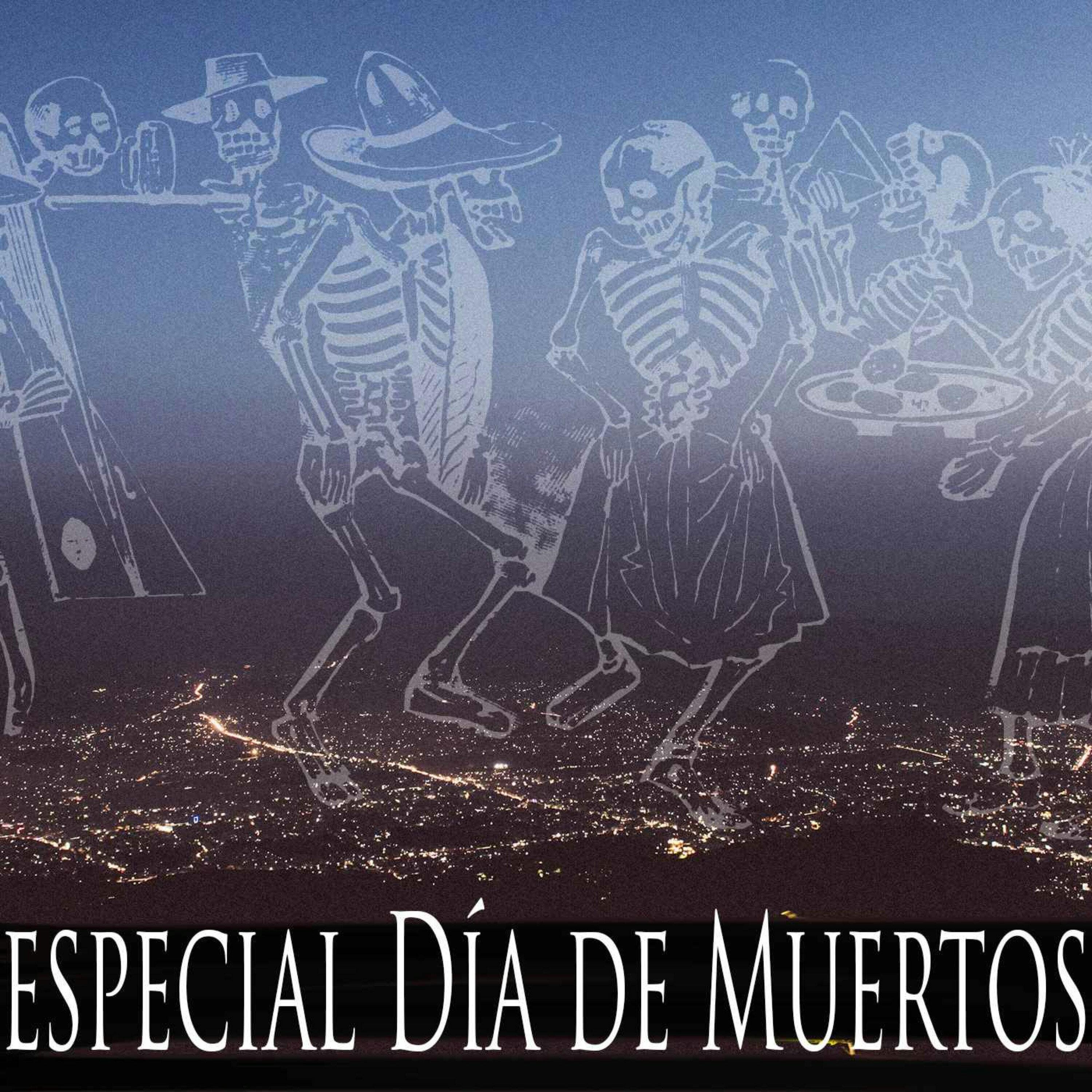 Especial de Día de Muertos 2022