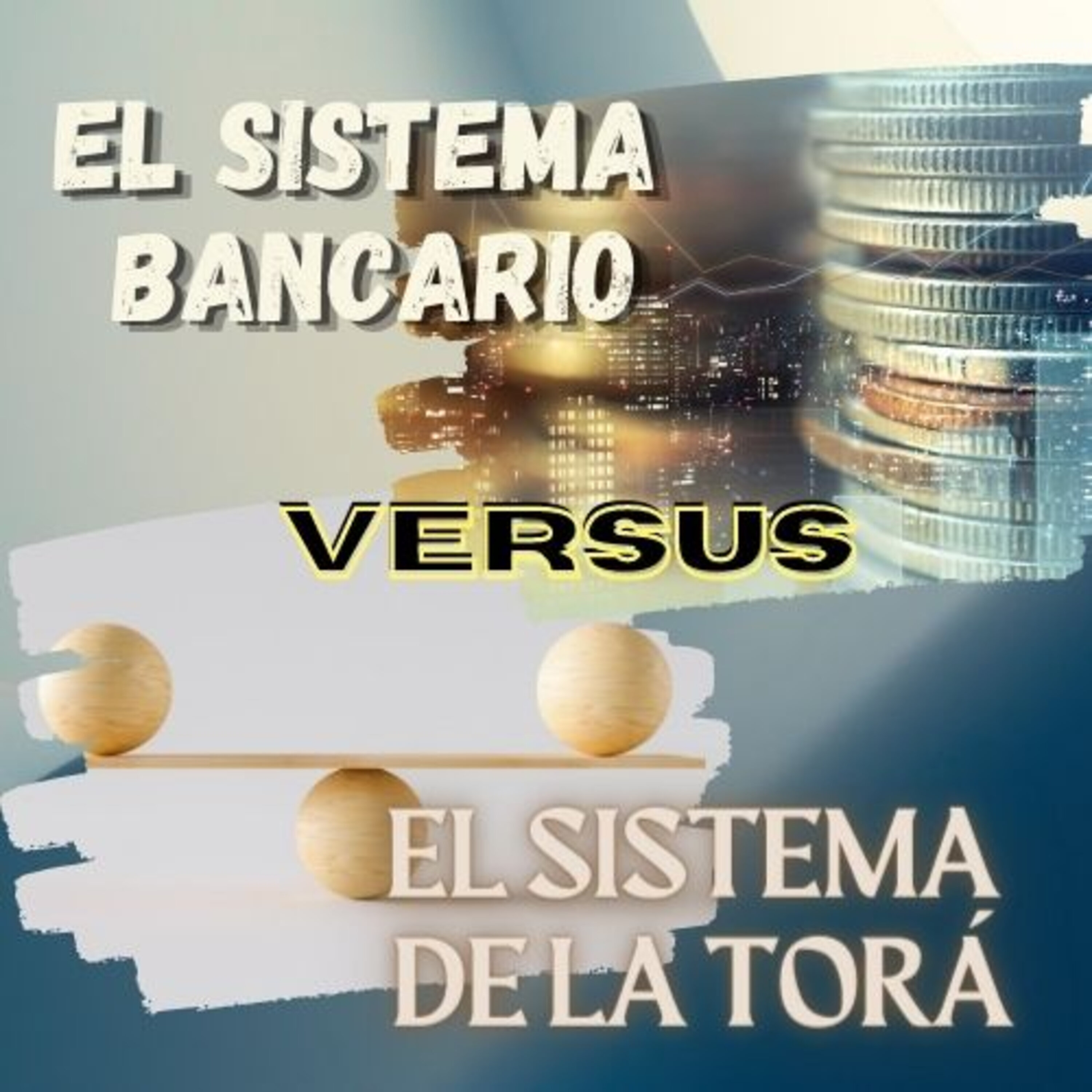 El Sistema Bancario versus el Sistema de la Torá - URD Radio #81