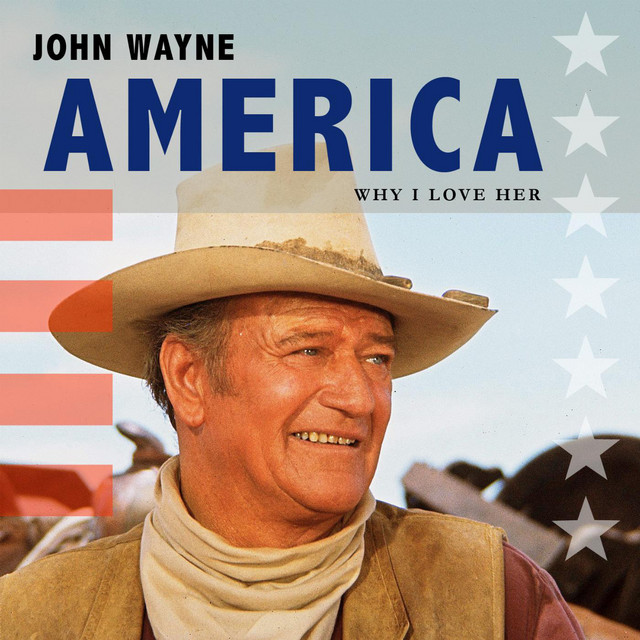 John Wayne's America, Why I Love Her