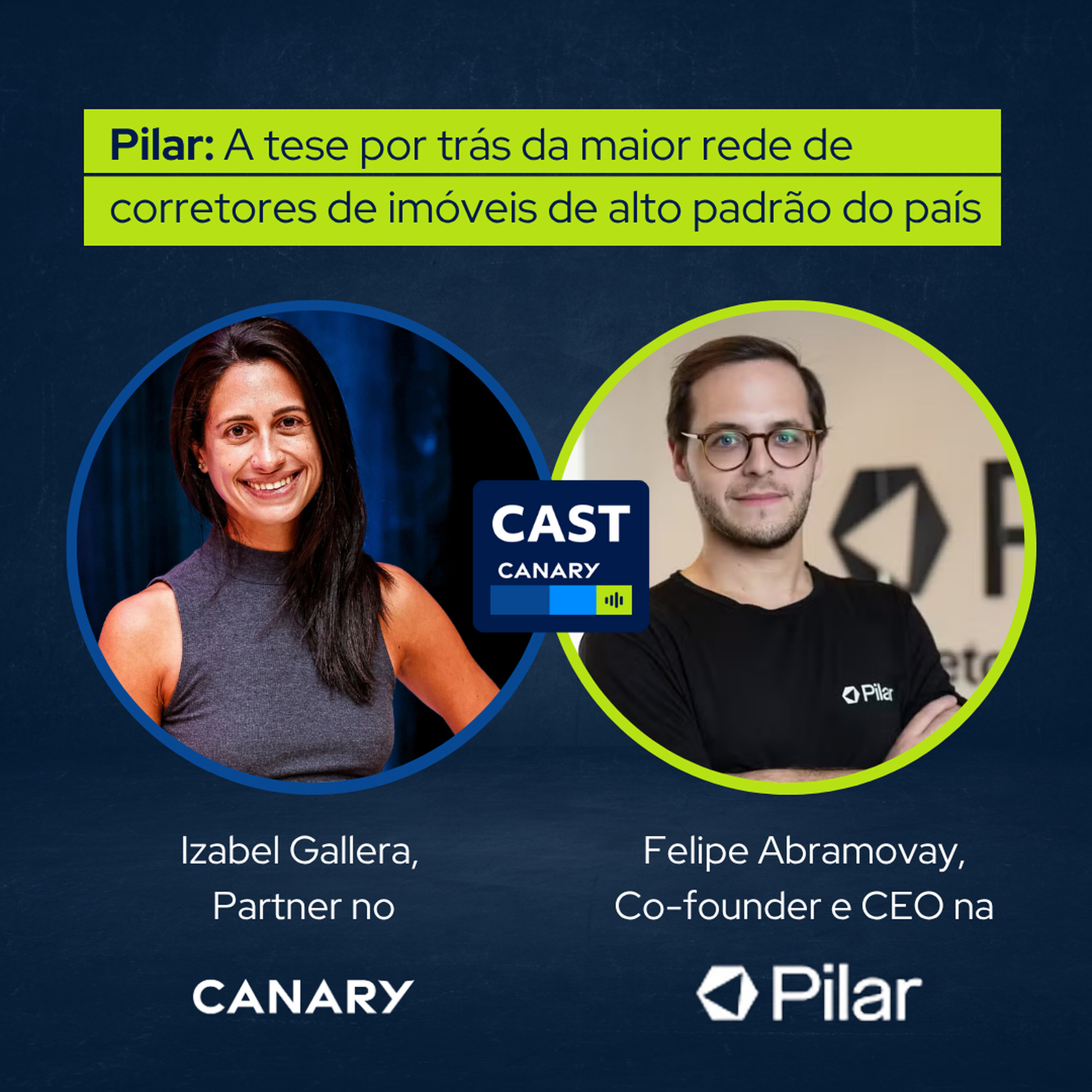Pilar: A tese por trás da maior rede de corretores de imóveis de alto padrão do país, com Felipe Abramovay
