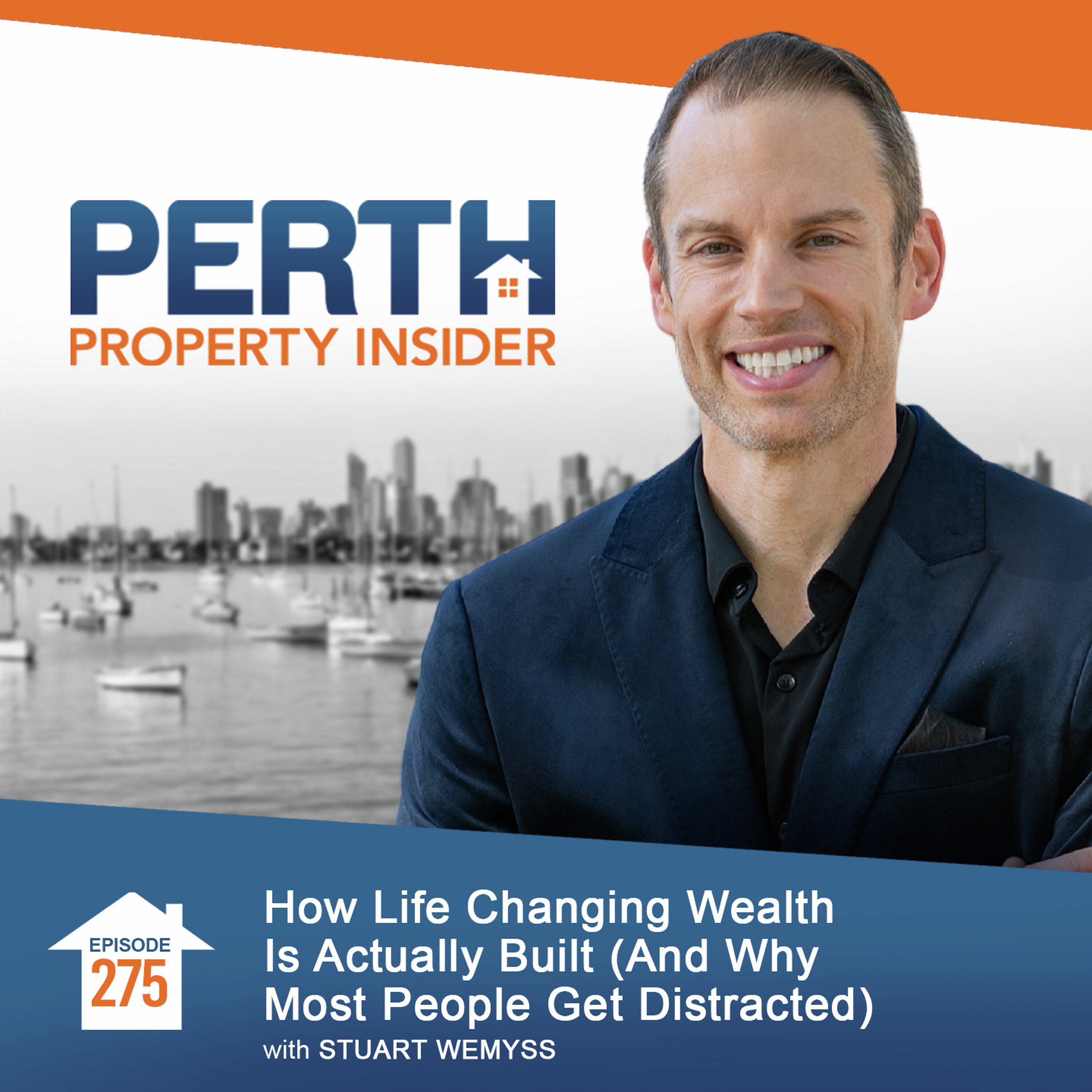 How Life Changing Wealth Is Actually Built (And Why Most People Get Distracted) with Stuart Wemyss episode artwork